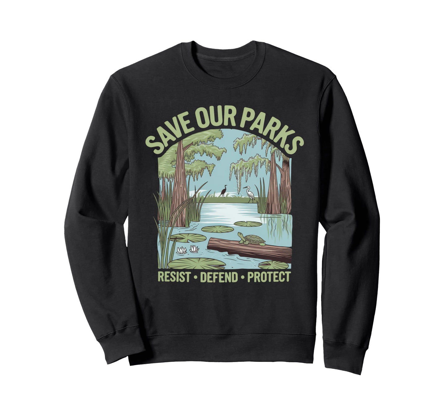 Save Our Parks Protect National Sweatshirt - Fun Novelty Design for Adults - T-Shirt, Sweatshirt, Hoodie