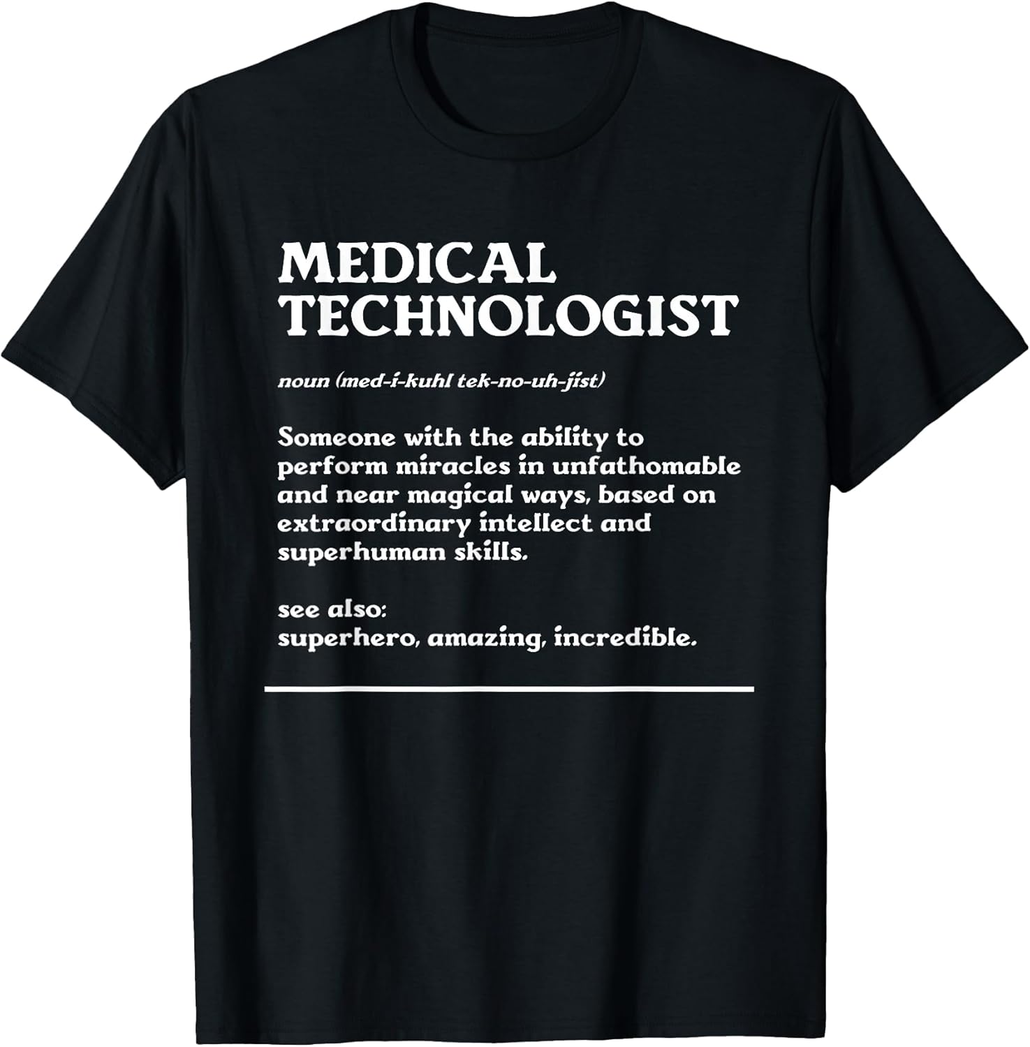 Technology Gift For A Medical Technologist - Adult & Kids T-Shirts, Sweatshirts & Hoodies apparel design preview 1