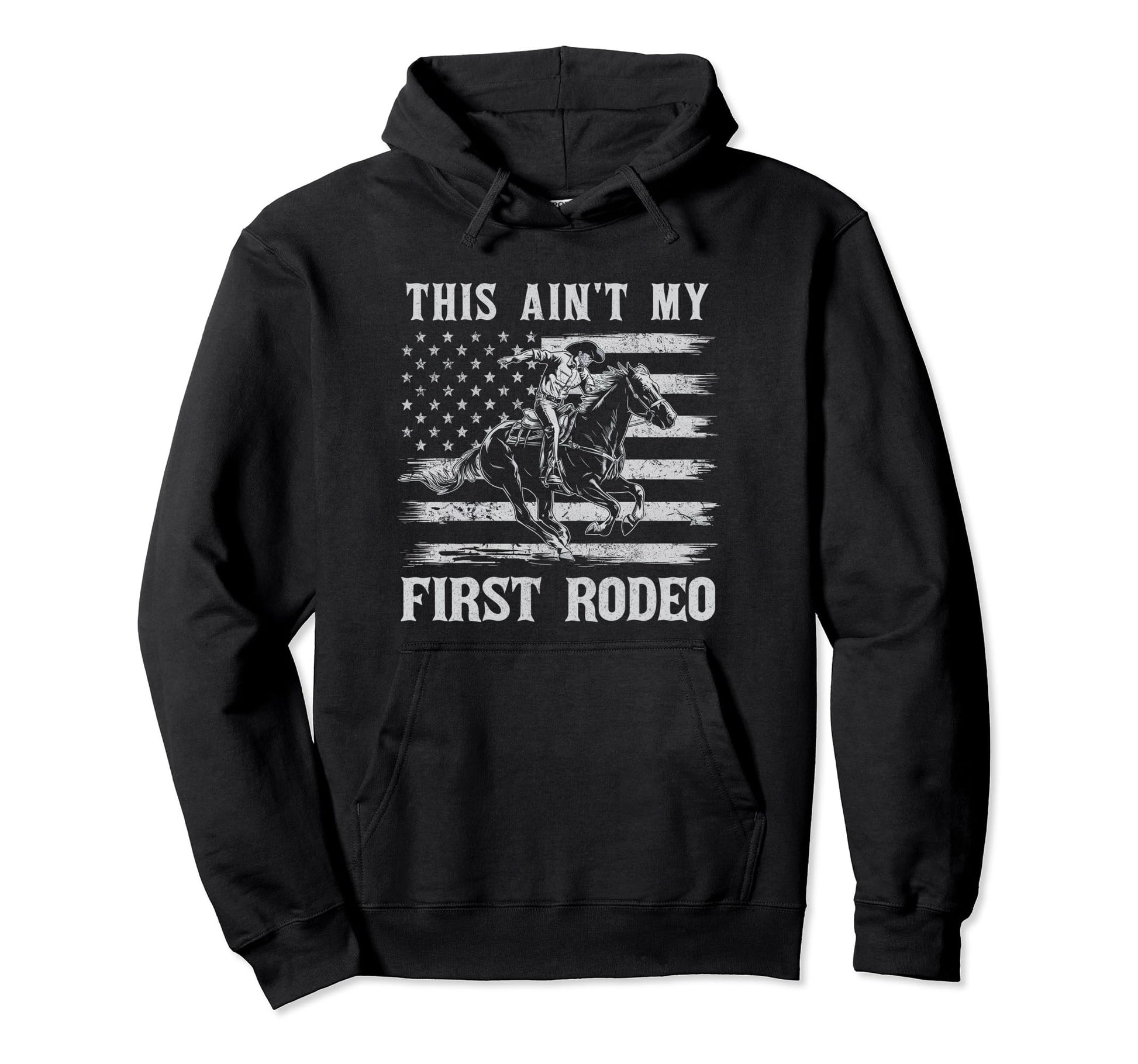 This Aint My First Rodeo Cowboy Horseback Hoodie - Graphic Print Unisex - T-Shirt, Sweatshirt, Hoodie