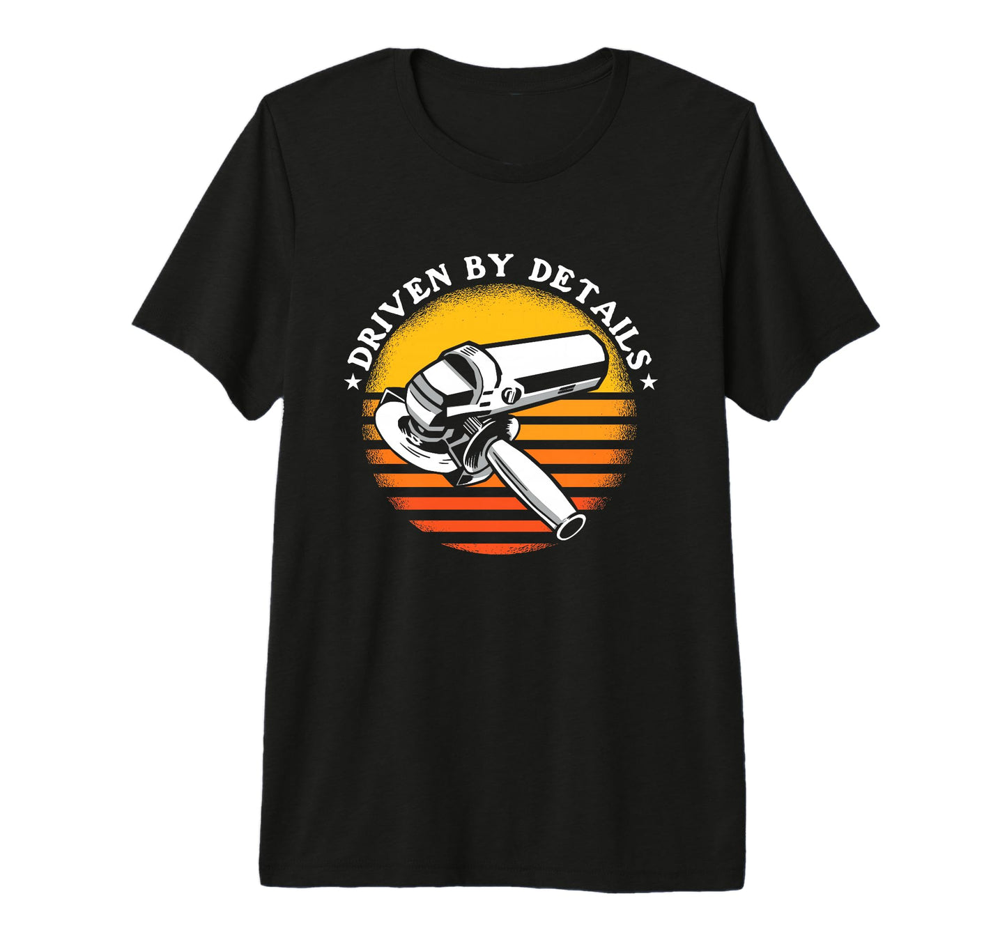Car Detailer Driven Details Polisher Auto T-Shirt - Graphic Print Unisex - T-Shirt, Sweatshirt, Hoodie