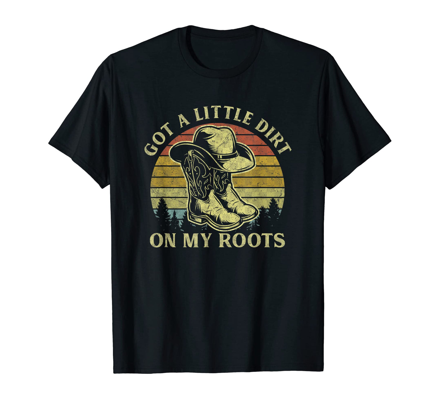 Got Little Dirt My Boots Cowboy Hat T-Shirt - Minimalist Print Men Women - T-Shirt, Sweatshirt, Hoodie