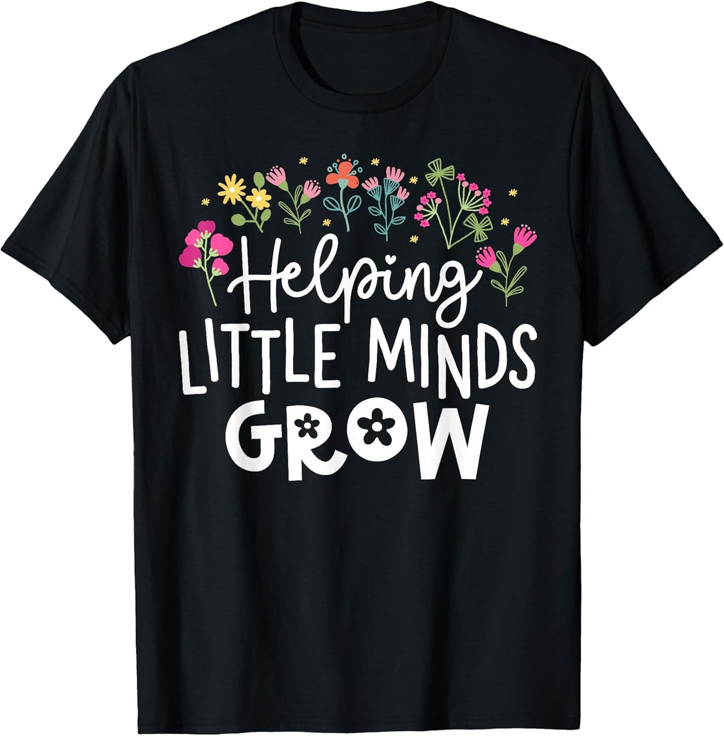 Floral Helping Little Minds Grow Outfits - Adult & Kids T-Shirts, Sweatshirts & Hoodies apparel design preview 1