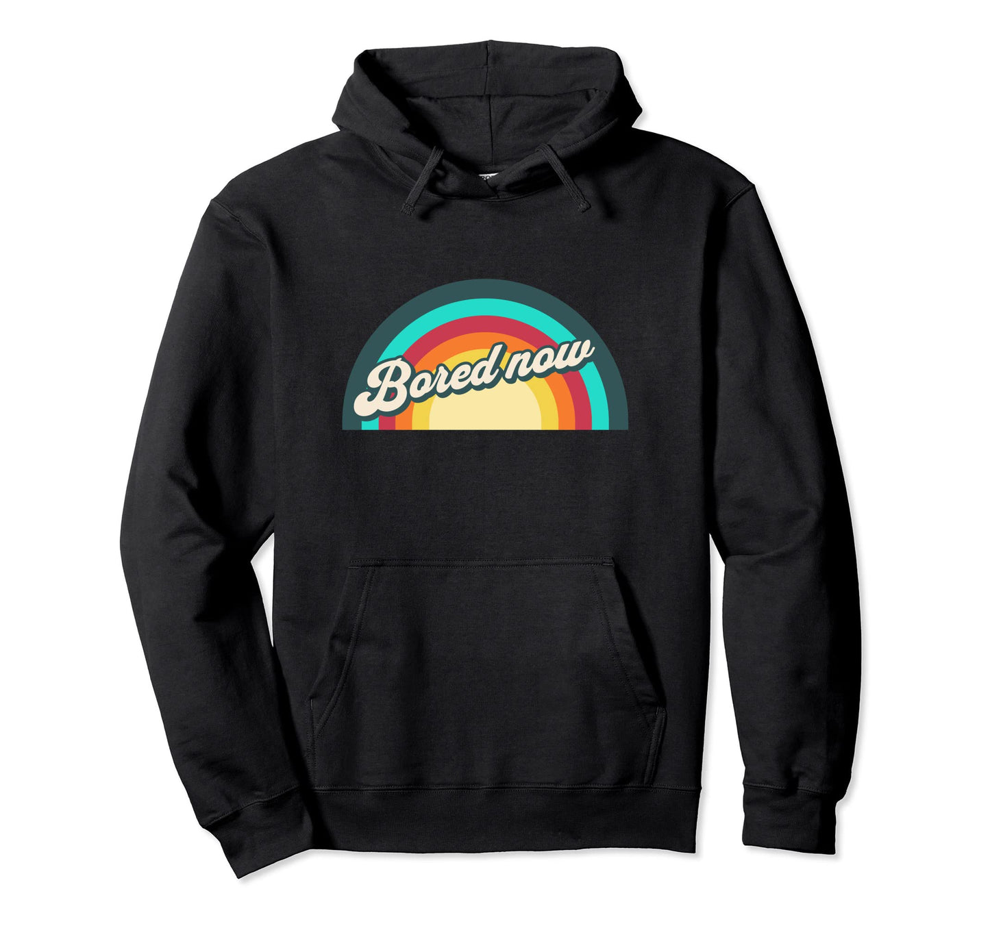 Indifference Rainbow Bored Now Hoodie - Aesthetic Graphic for Adults - T-Shirt, Sweatshirt, Hoodie