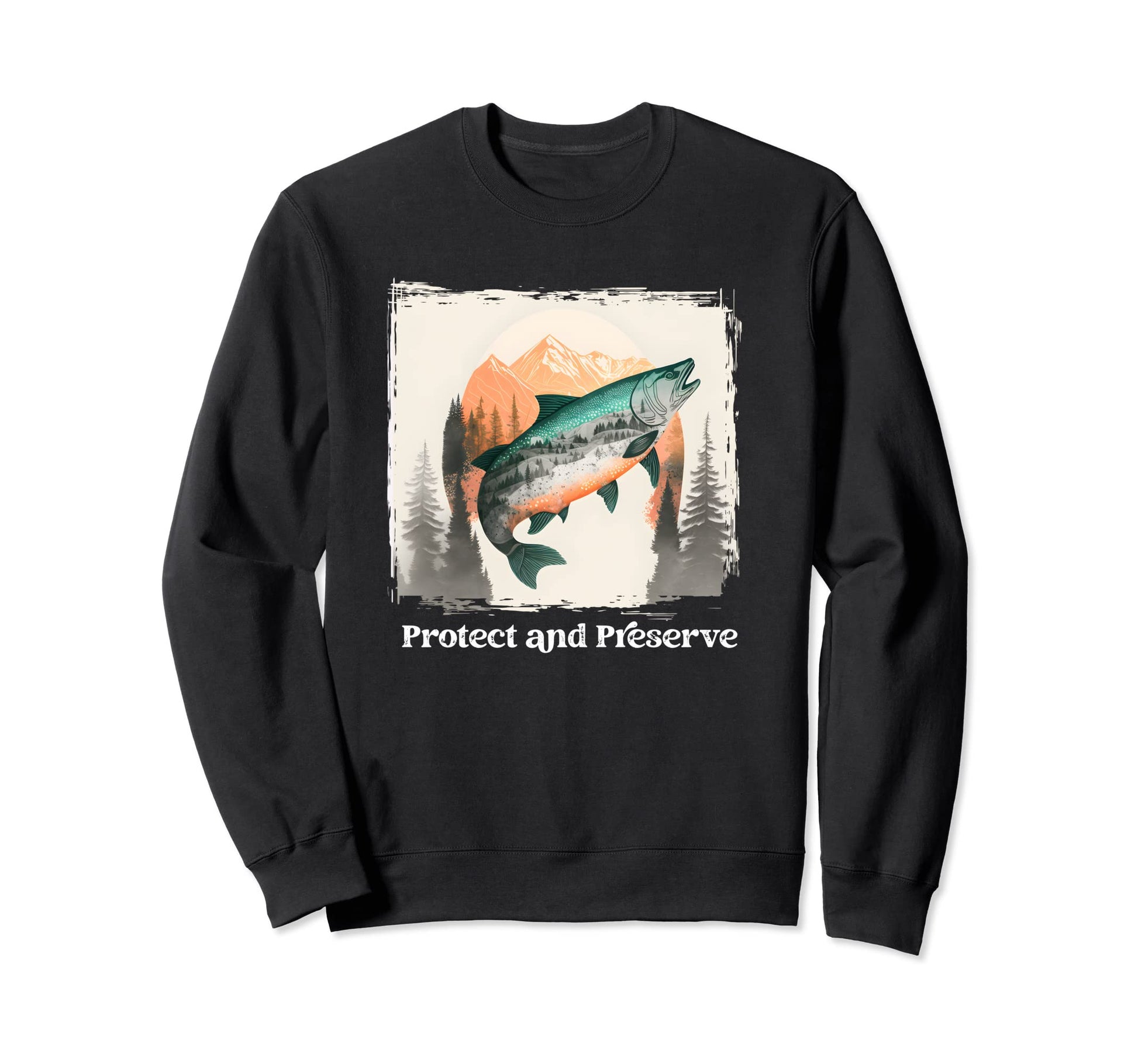 Preserve Protect National Park Salmon Sweatshirt - Unique Graphic Unisex - T-Shirt, Sweatshirt, Hoodie