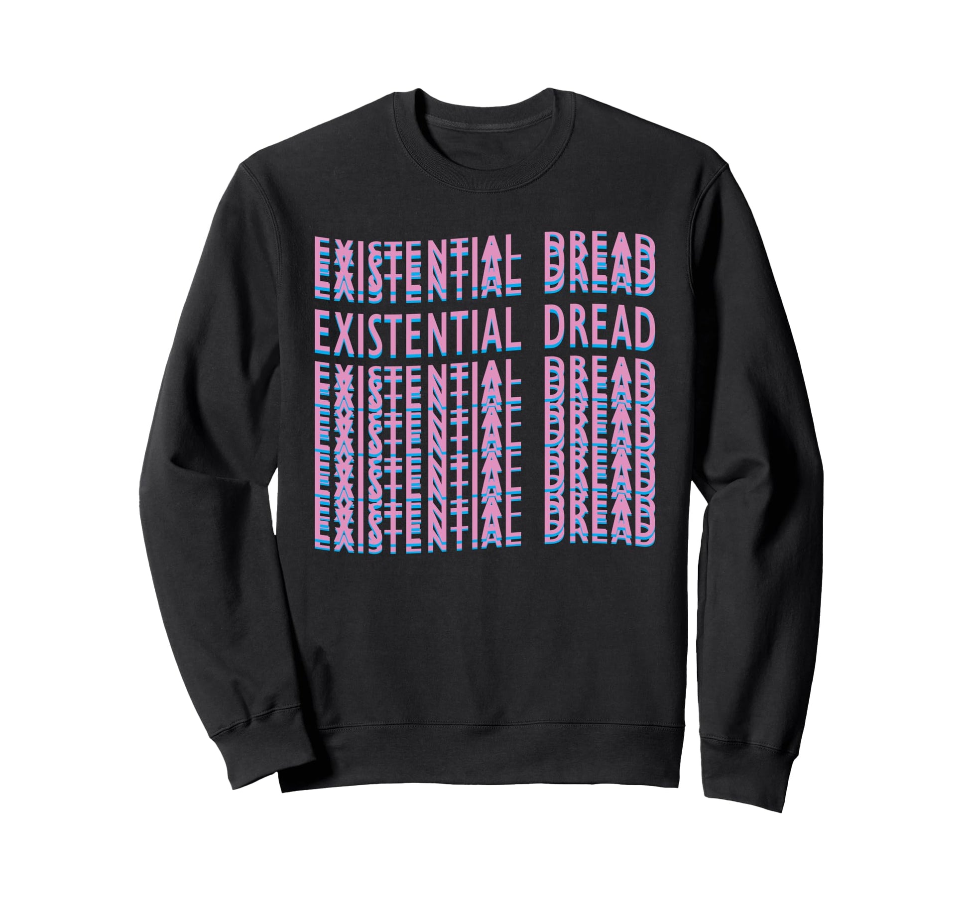 Existential Dread Retrowave Sweatshirt - Streetwear Style Men Women - T-Shirt, Sweatshirt, Hoodie