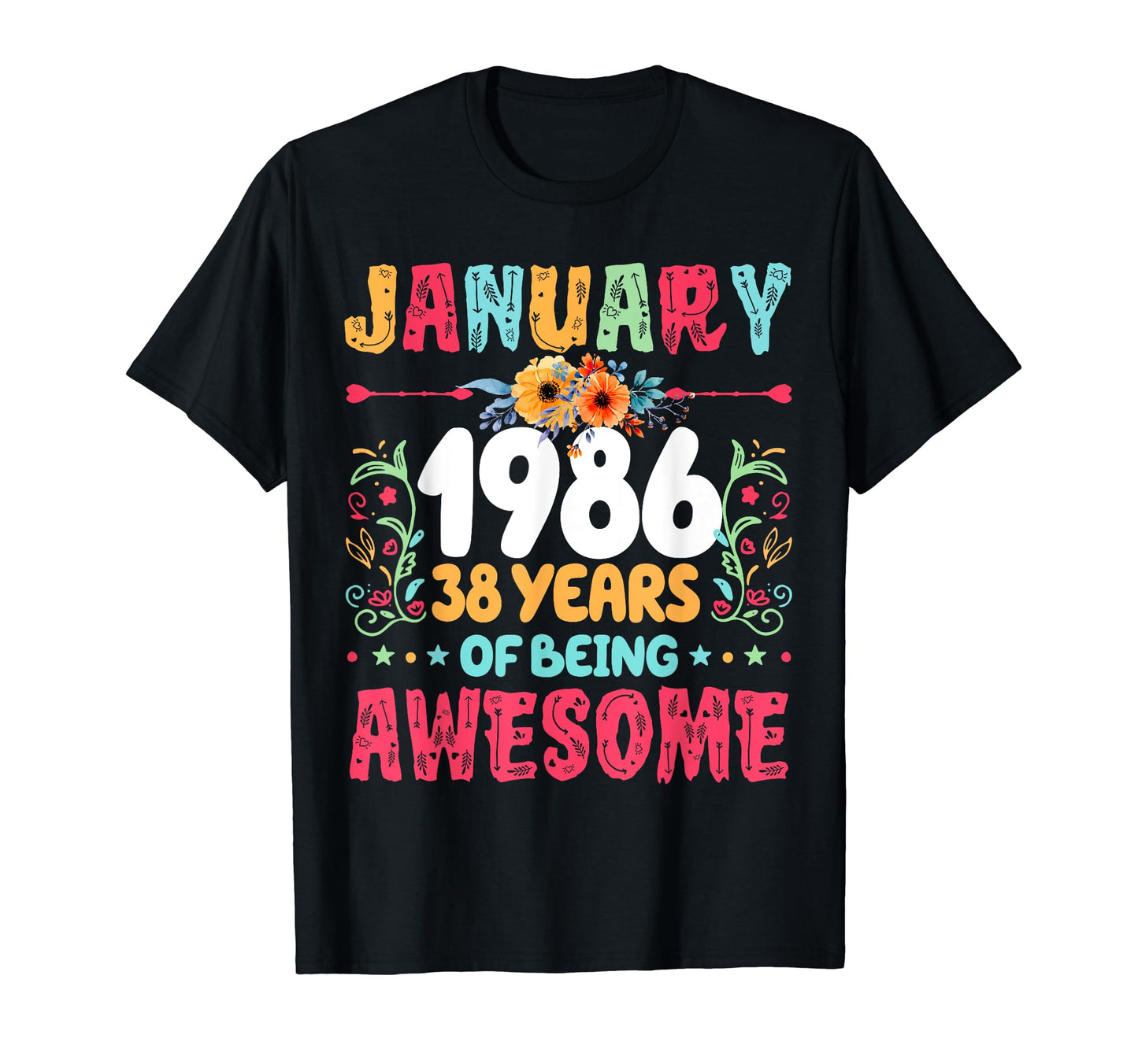 Since January 1986 38 Years Being T-Shirt - Streetwear Style Unisex - T-Shirt, Sweatshirt, Hoodie