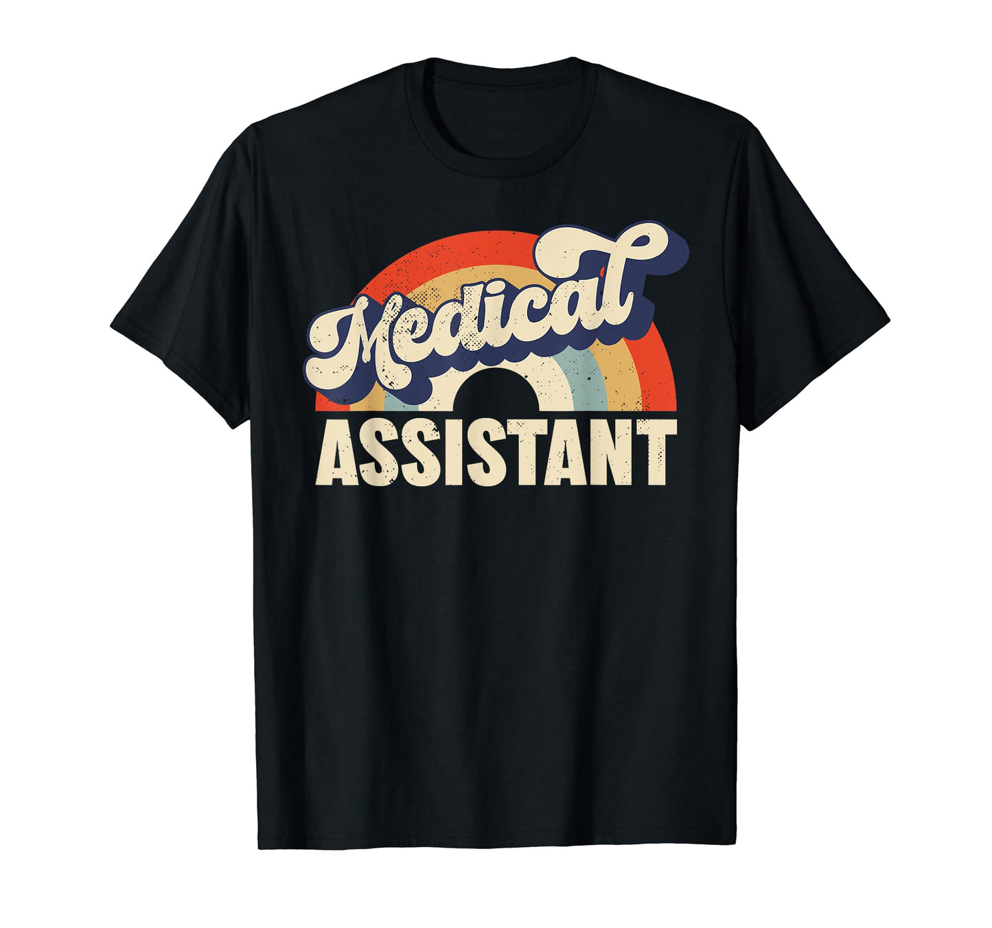 Medical Assistant Rainbow Healthcare T-Shirt - Trendy Graphic Unisex - T-Shirt, Sweatshirt, Hoodie