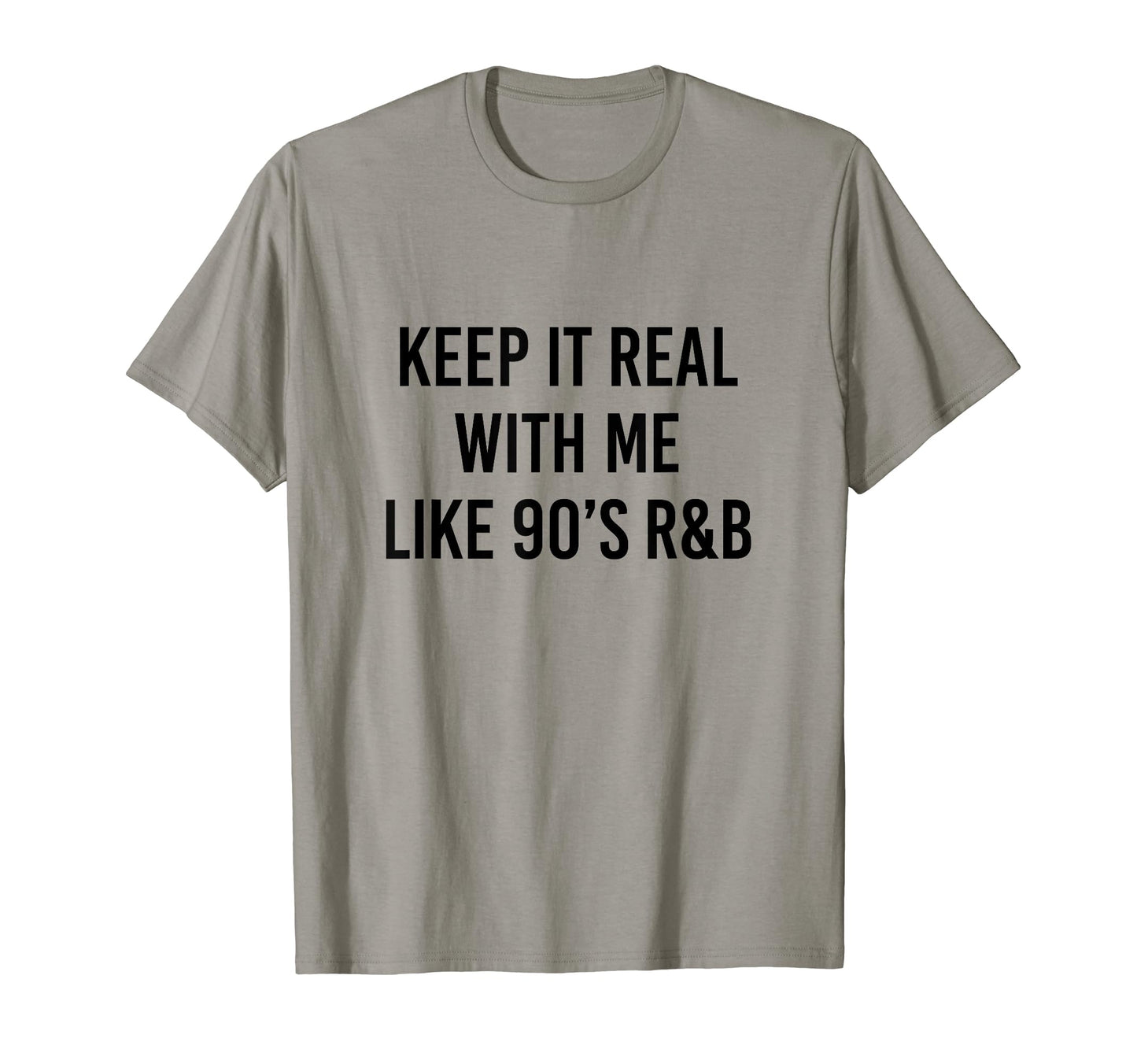 Keep It Real 90S R B Throwback Old T-Shirt - Aesthetic Graphic for Adults - T-Shirt, Sweatshirt, Hoodie