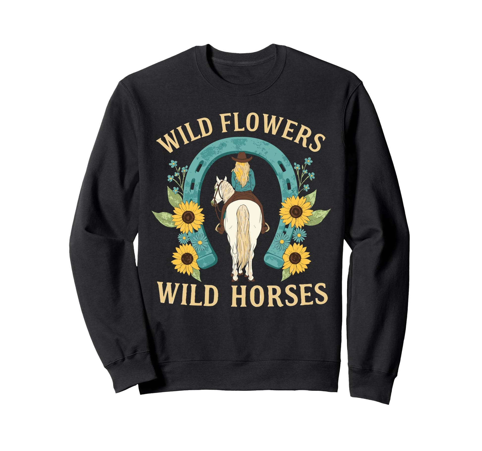 Wild Flowers Wild Horses Rodeo Sweatshirt - Graphic Print Men Women - T-Shirt, Sweatshirt, Hoodie