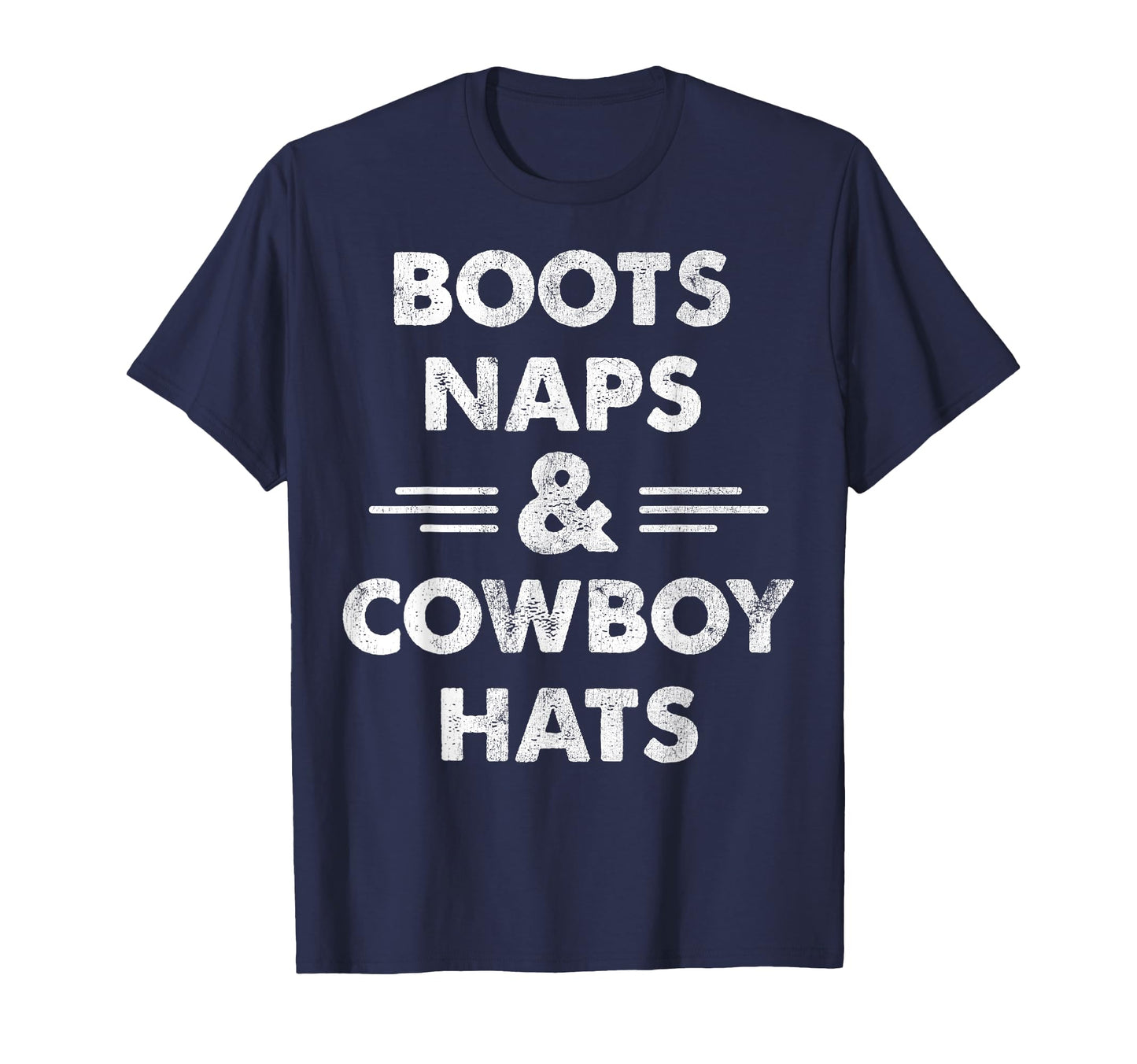 Boots Naps And Cowboy Hats White T-Shirt - Graphic Print Men Women - T-Shirt, Sweatshirt, Hoodie