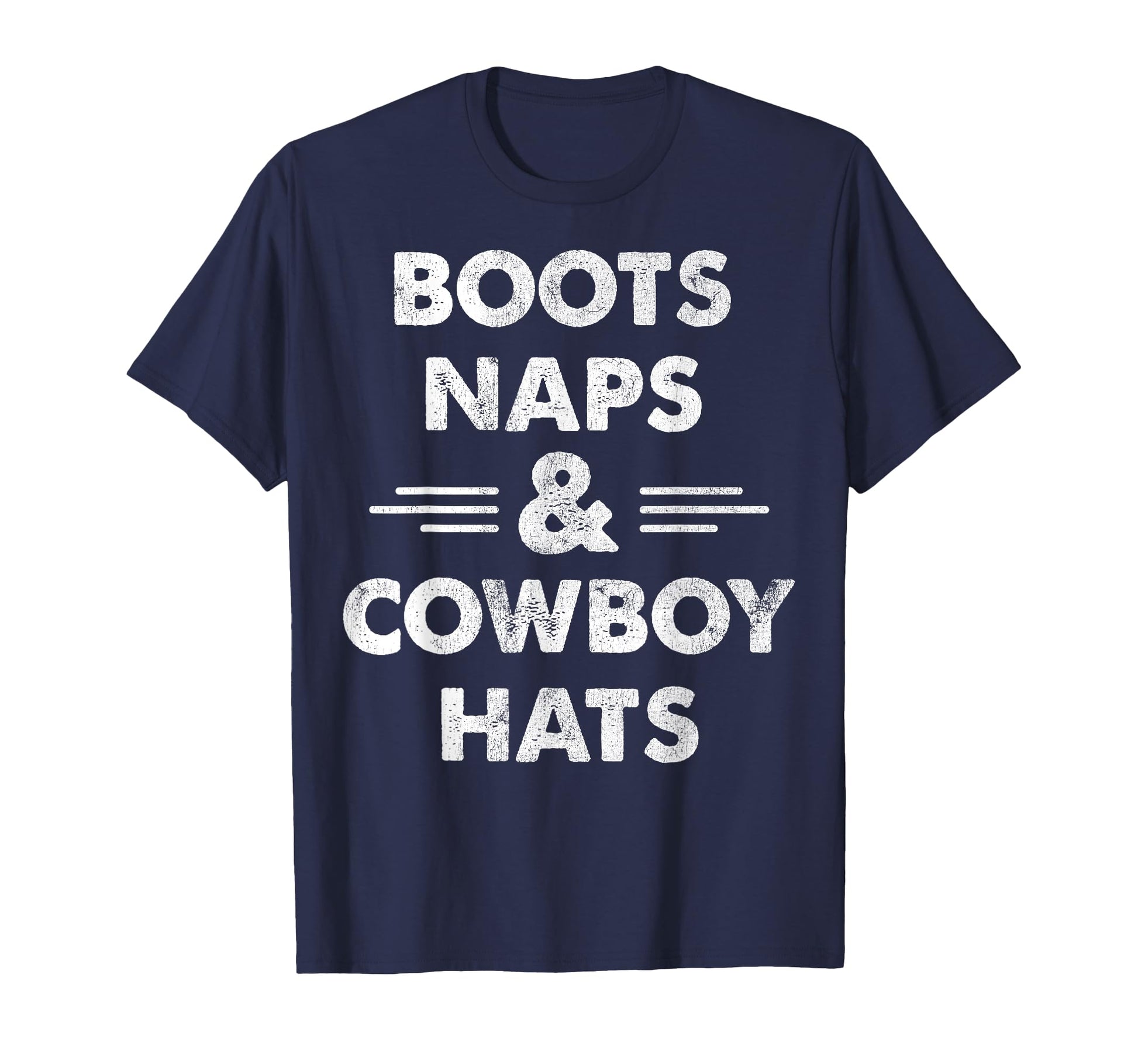 Boots Naps And Cowboy Hats White T-Shirt - Graphic Print Men Women - T-Shirt, Sweatshirt, Hoodie