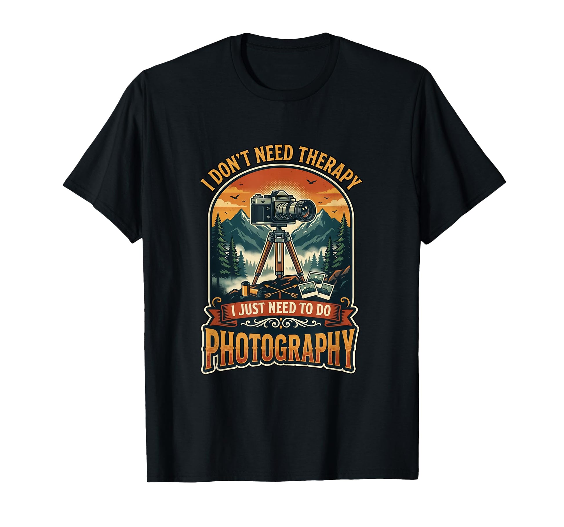 I Dont Need Therapy Photography Camera T-Shirt - Trendy Graphic for Adults - T-Shirt, Sweatshirt, Hoodie