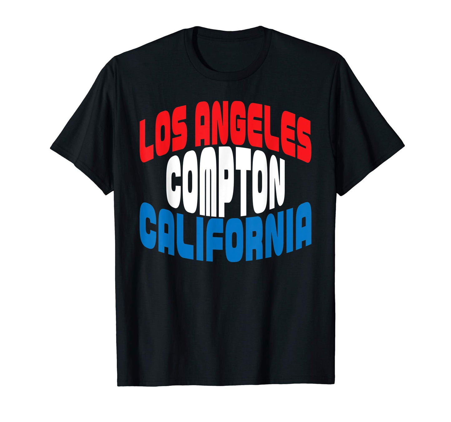 Los Angeles Compton California Typography T-Shirt - Streetwear Style Unisex - T-Shirt, Sweatshirt, Hoodie