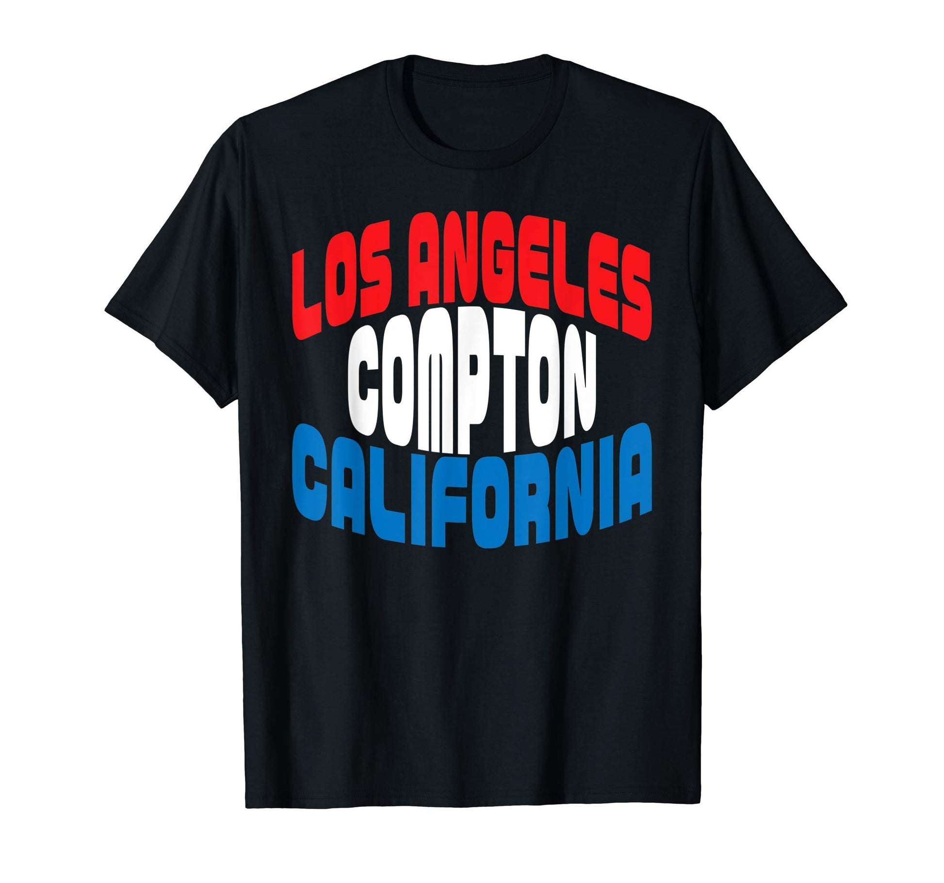 Los Angeles Compton California Typography T-Shirt - Streetwear Style Unisex - T-Shirt, Sweatshirt, Hoodie