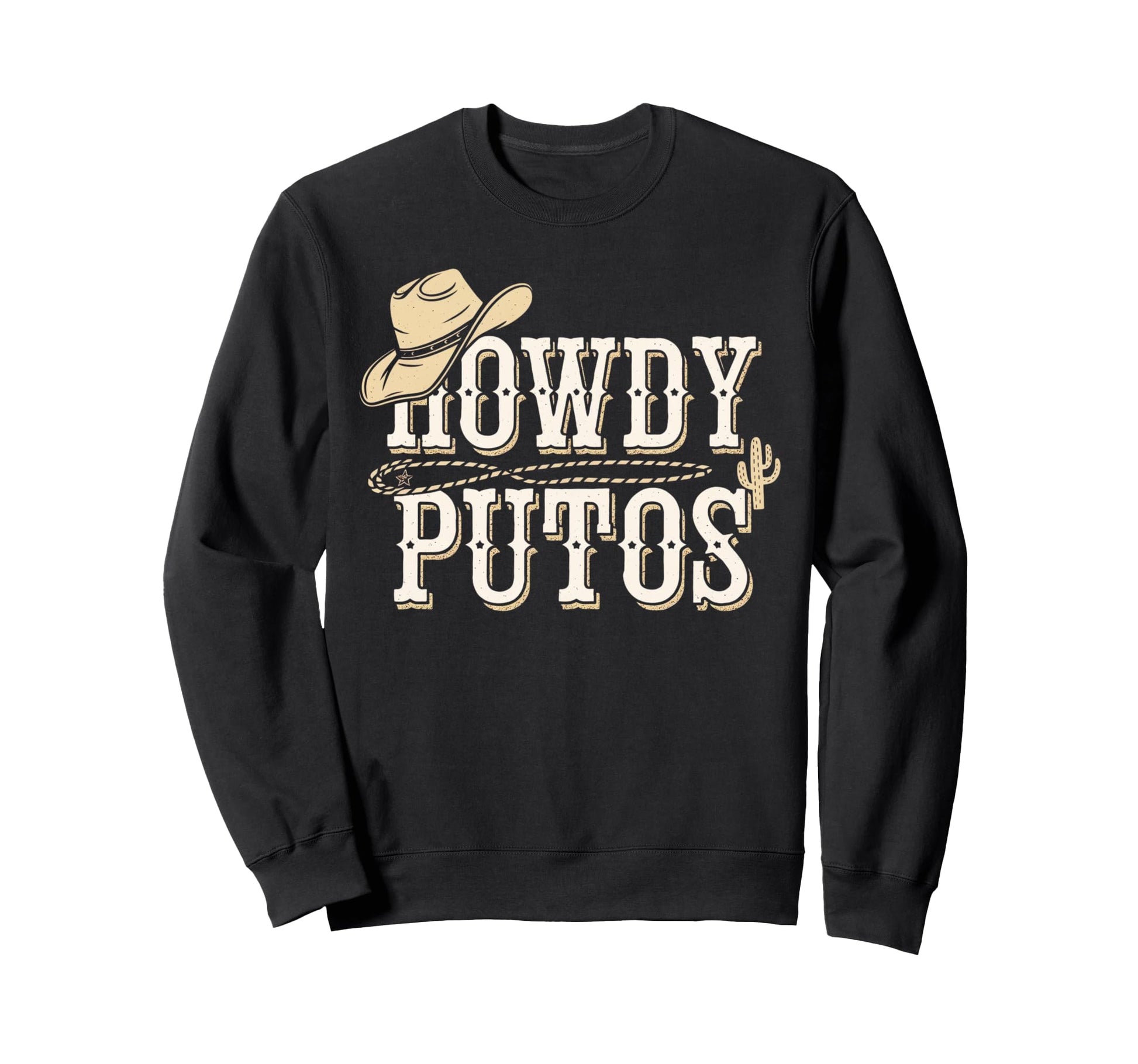 Howdy Putos Western Cowboy Sweatshirt - Custom Art Print Unisex - T-Shirt, Sweatshirt, Hoodie