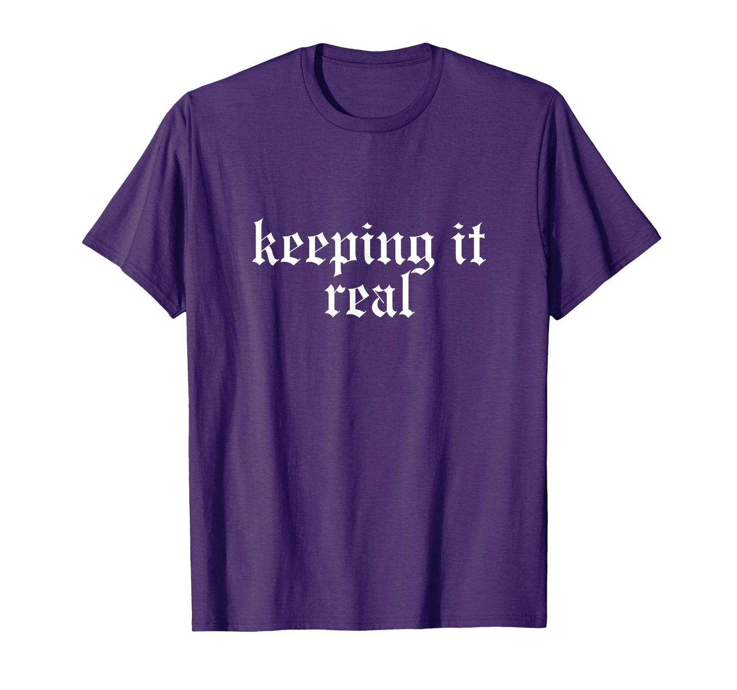 Keeping It Real Oldschool Rapper Slang T-Shirt - Graphic Print Men Women - T-Shirt, Sweatshirt, Hoodie