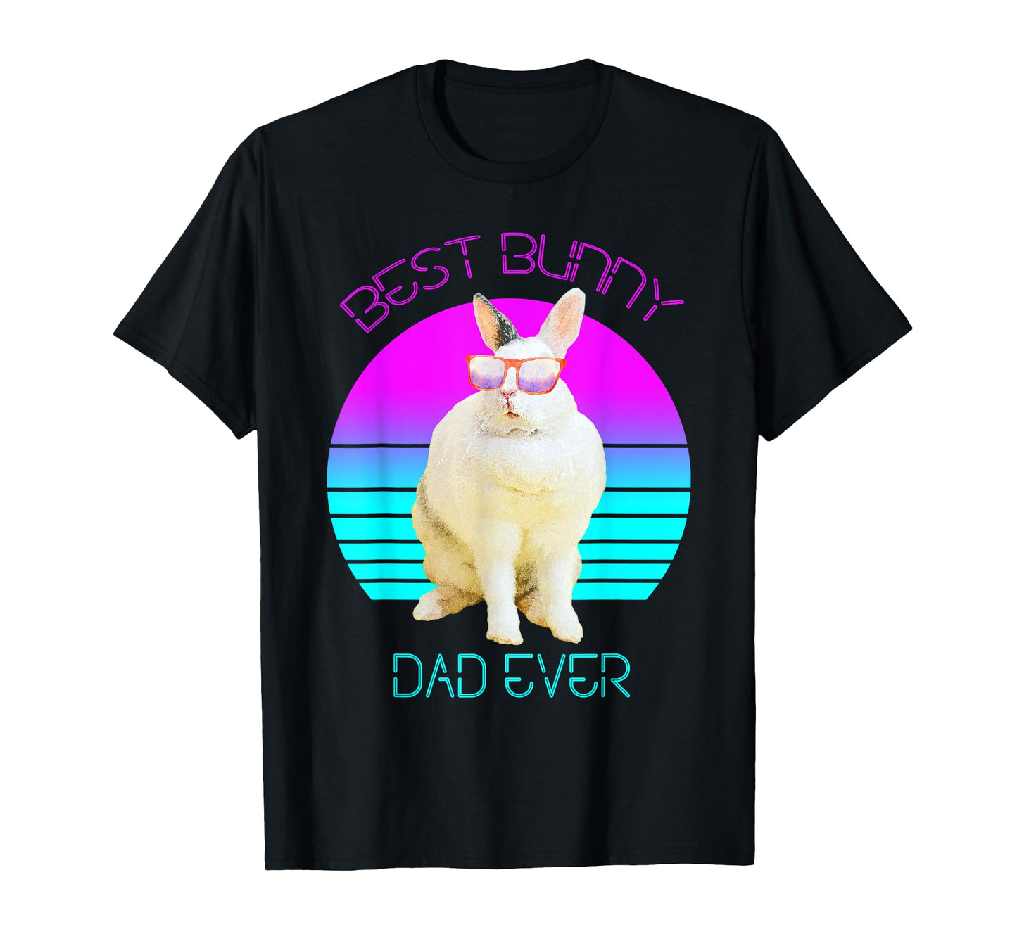 Best Bunny Dad Ever Vaporwave T-Shirt - Casual Everyday Wear Men Women - T-Shirt, Sweatshirt, Hoodie