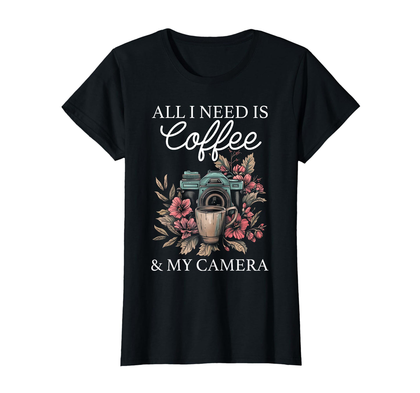 Photographer Coffee Camera Flowers T-Shirt - Fun Novelty Design Unisex - T-Shirt, Sweatshirt, Hoodie