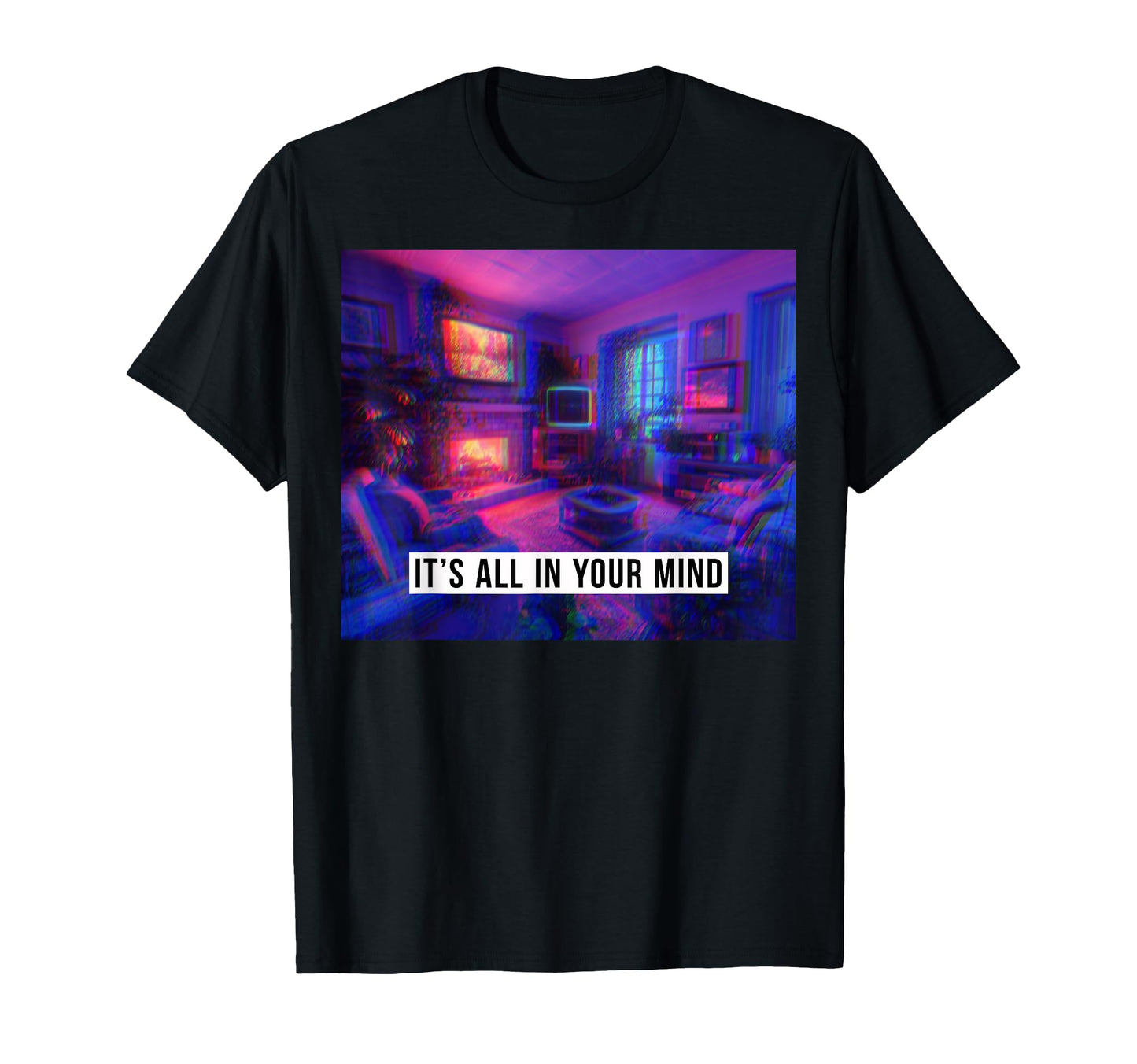 Its All Your Mind Vaporwave Room T-Shirt - Graphic Print for Adults - T-Shirt, Sweatshirt, Hoodie