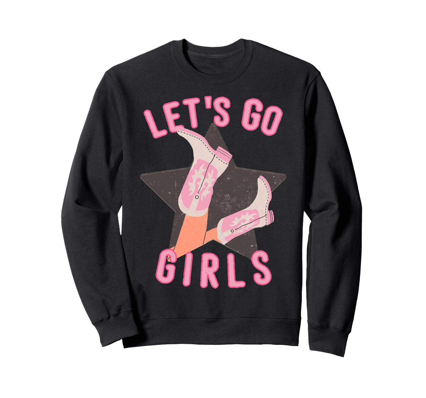 Cowgirl Boots Star Lets Go Sweatshirt - Casual Everyday Wear Men Women - T-Shirt, Sweatshirt, Hoodie