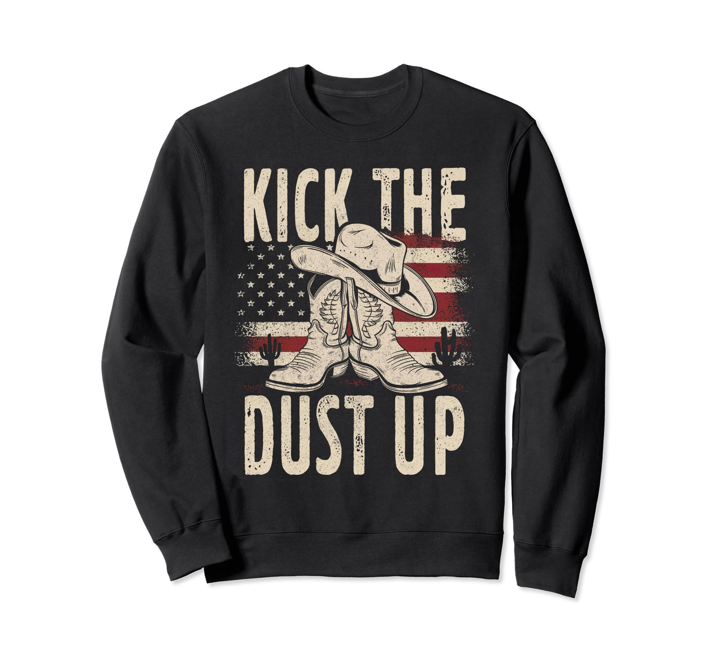 Kick Dust Up Cowboy Hat Western Sweatshirt - Novelty Apparel Unisex - T-Shirt, Sweatshirt, Hoodie