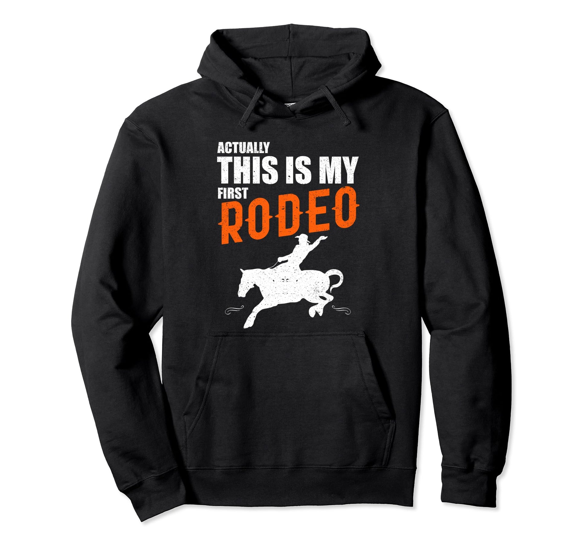 This Is My First Rodeo Horseback Riding Hoodie - Trendy Graphic Men Women - T-Shirt, Sweatshirt, Hoodie
