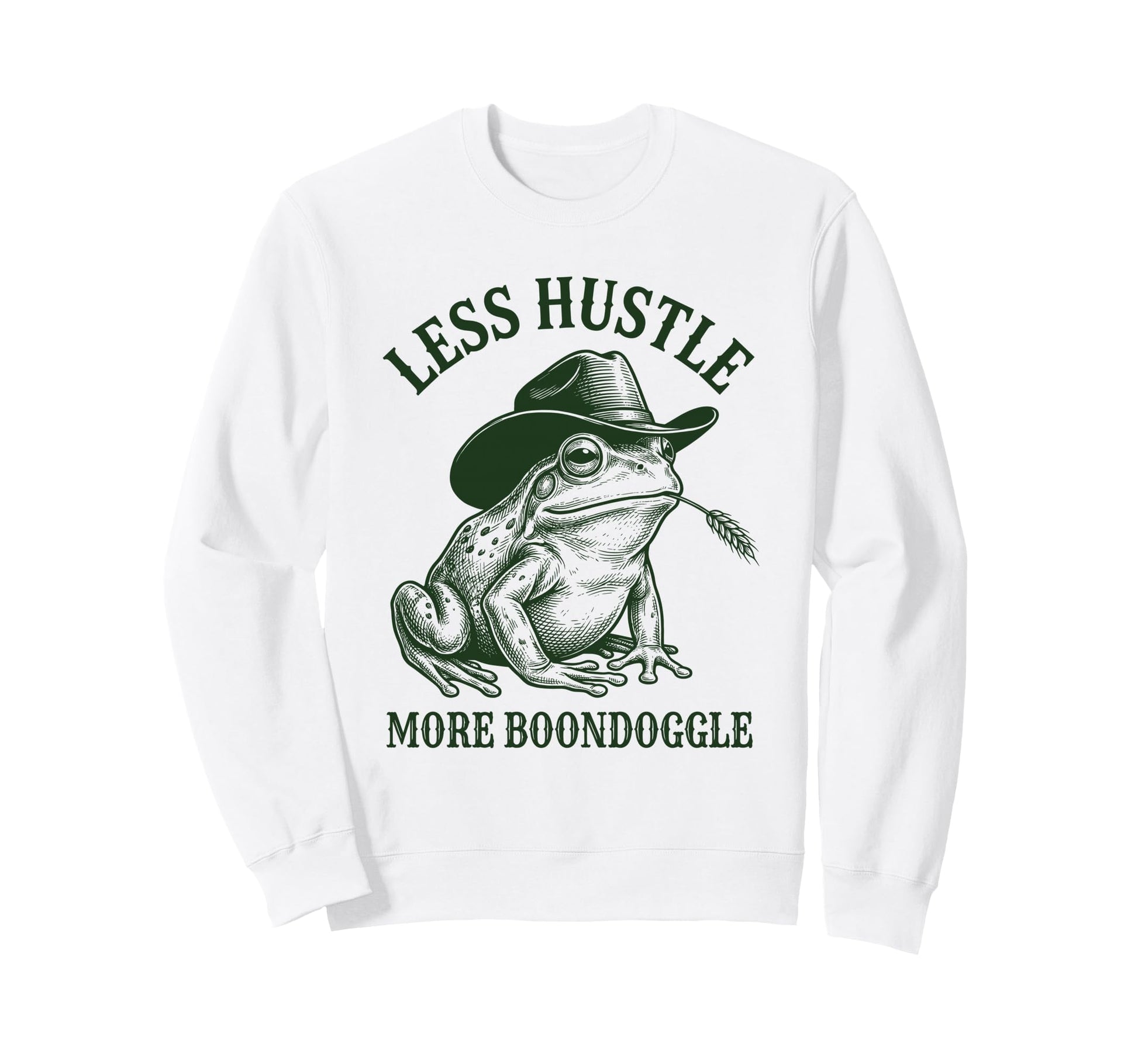 Less Hustle More Boondoggle Funny Sweatshirt - Trendy Graphic for Adults - T-Shirt, Sweatshirt, Hoodie