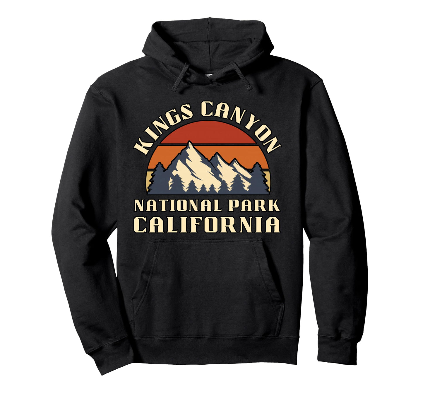 Kings Canyon National Park California Usa Hoodie - Streetwear Style Unisex - T-Shirt, Sweatshirt, Hoodie