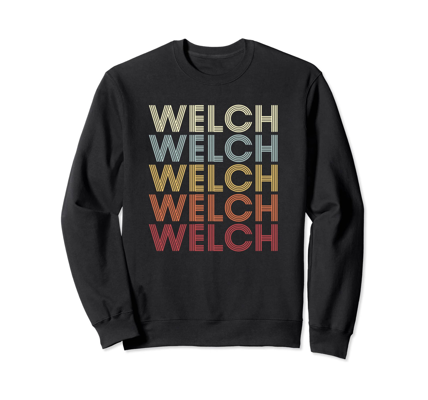 Welch West Virginia Welch Wv Text Sweatshirt - Trendy Graphic for Adults - T-Shirt, Sweatshirt, Hoodie