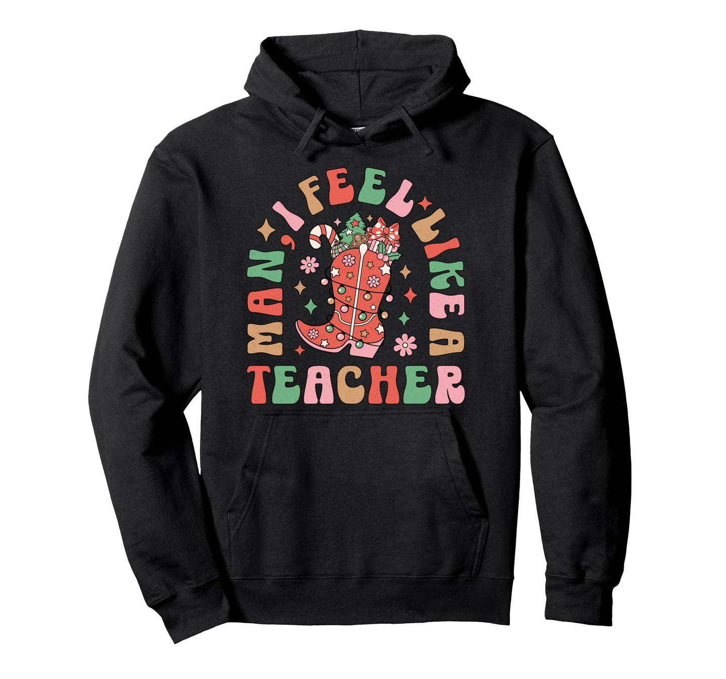 I Feel Like Teacher Western Teacher Hoodie - Streetwear Style Unisex - T-Shirt, Sweatshirt, Hoodie