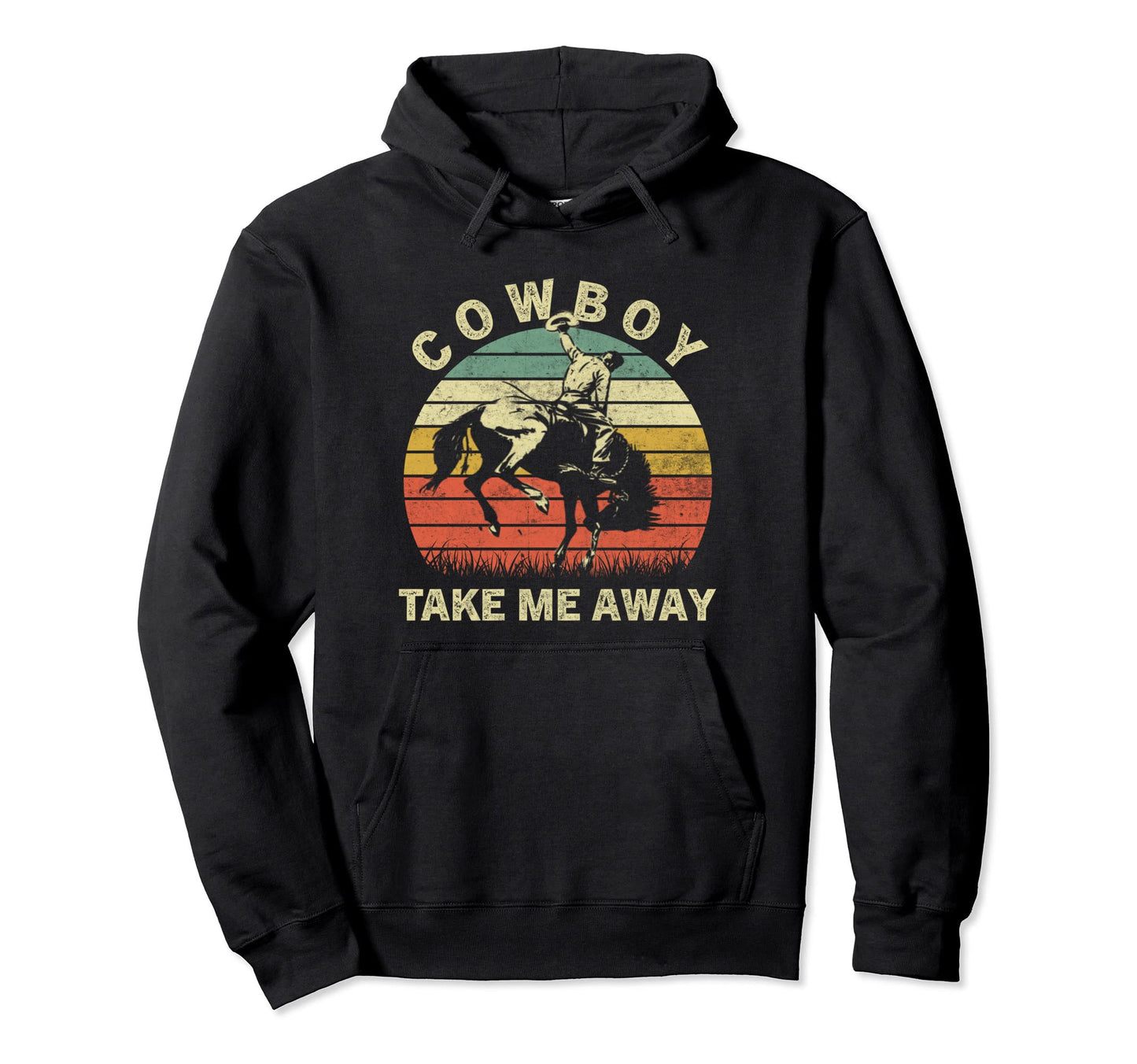 Cowboy Take Me Away Horseback Western Hoodie - Trendy Graphic Unisex - T-Shirt, Sweatshirt, Hoodie