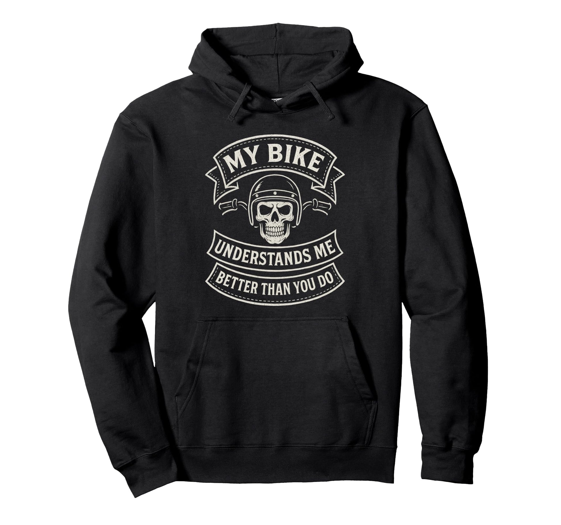 My Bike Understands Me Better Hoodie - Trendy Graphic for Adults - T-Shirt, Sweatshirt, Hoodie