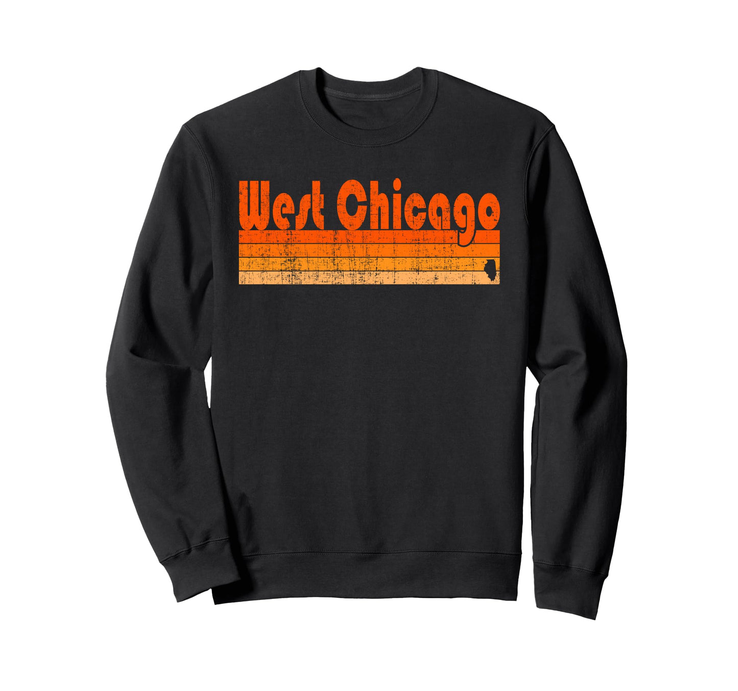 West Chicago Illinois 80S Sweatshirt - Novelty Apparel for Adults - T-Shirt, Sweatshirt, Hoodie