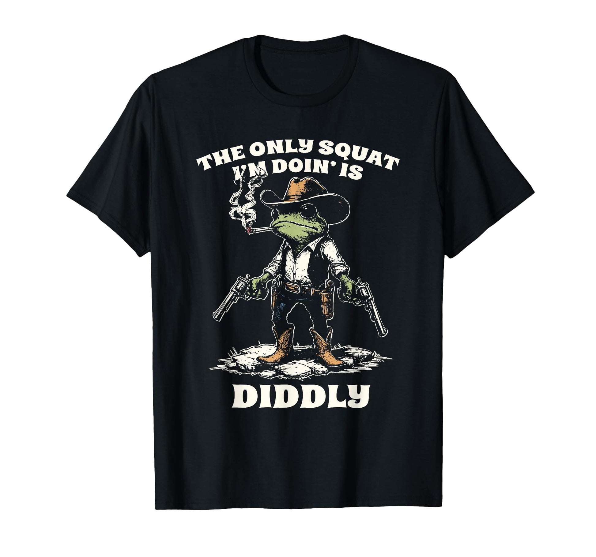 Only Squat Im Doing Is Diddly Funny Frog T-Shirt - Streetwear Style Unisex - T-Shirt, Sweatshirt, Hoodie