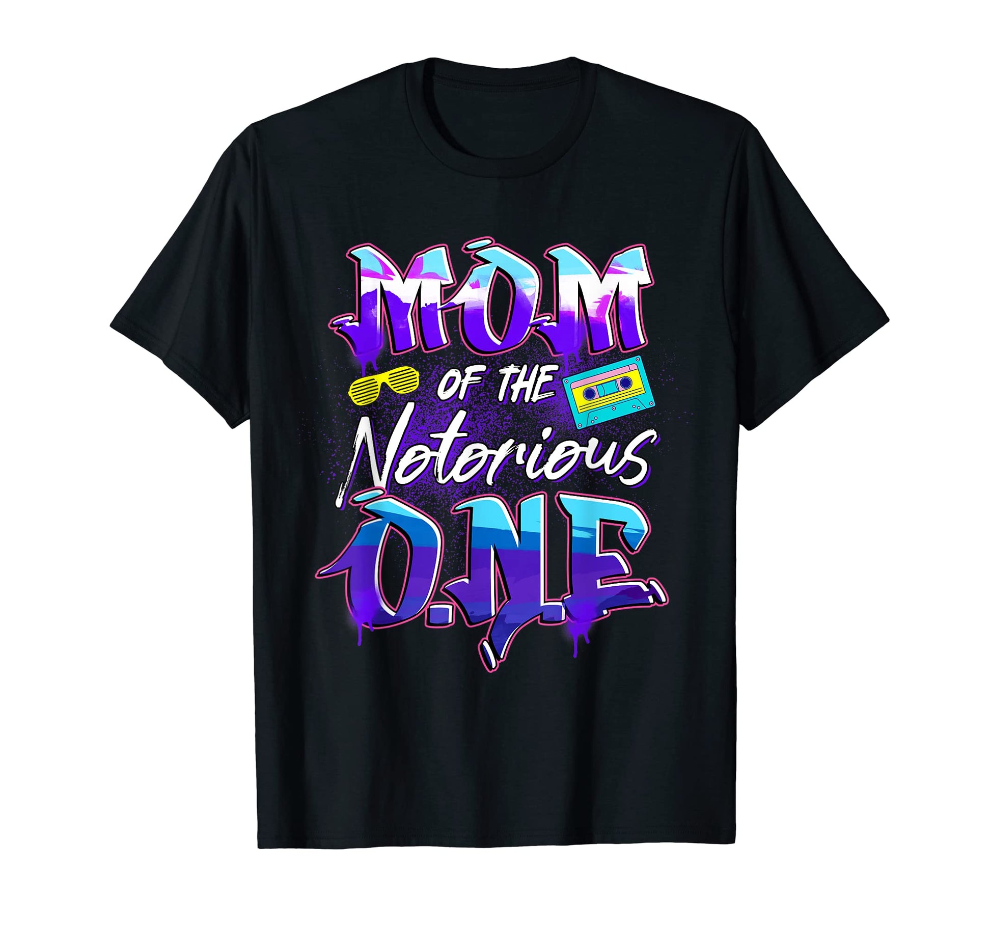Mom Notorious One Old School Hip Hop Mommy T-Shirt - Graphic Print Unisex - T-Shirt, Sweatshirt, Hoodie