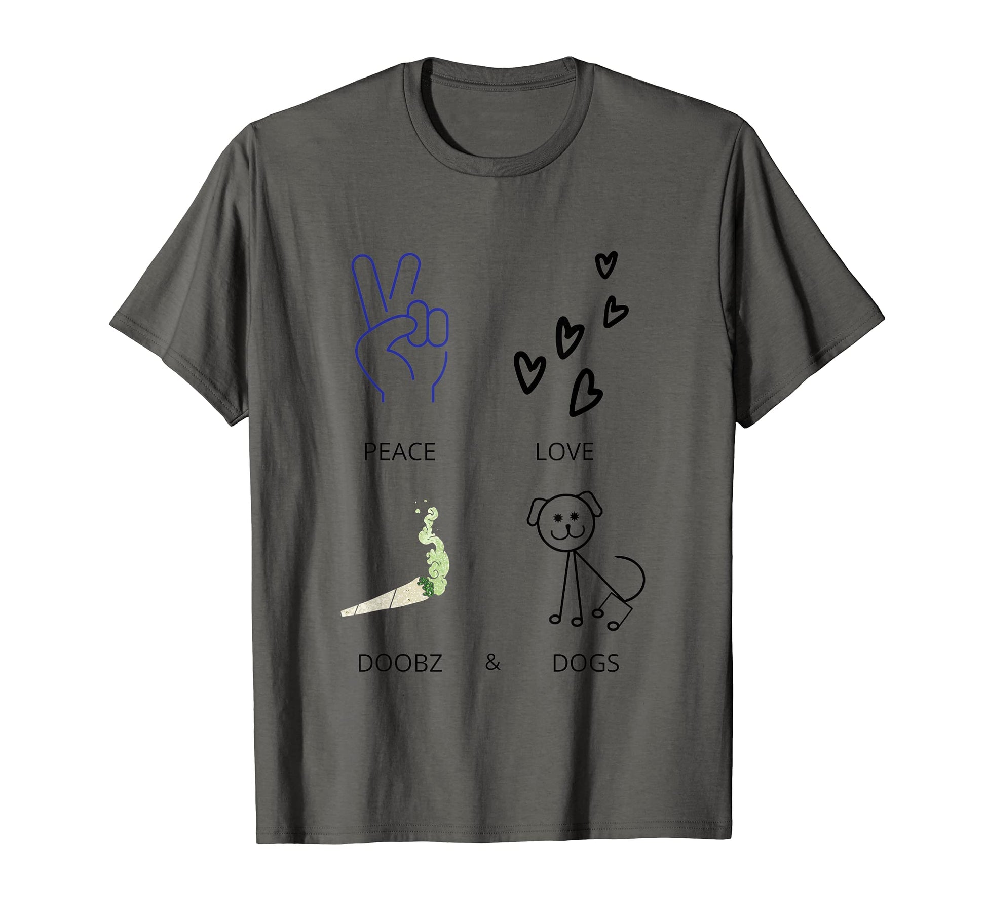 Peace Love Doobz Dogs T-Shirt - Aesthetic Graphic Men Women - T-Shirt, Sweatshirt, Hoodie