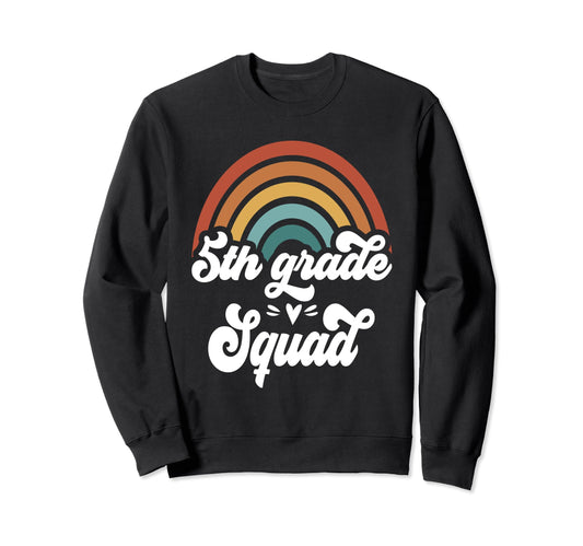 5Th Grade Squad Groovy Rainbow Sweatshirt - Graphic Print for Adults - T-Shirt, Sweatshirt, Hoodie