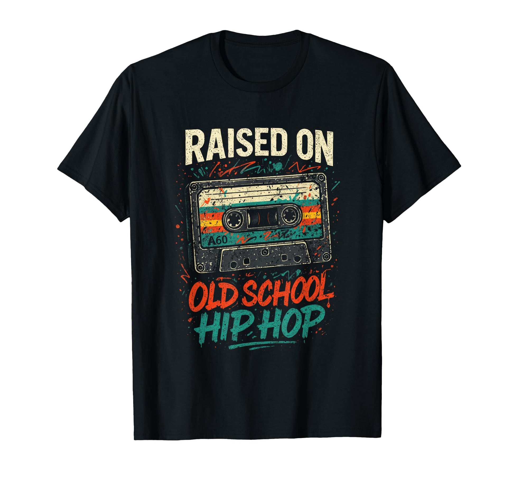 Raised Old School Hip Hop Cassette 90S T-Shirt - Unique Graphic Men Women - T-Shirt, Sweatshirt, Hoodie