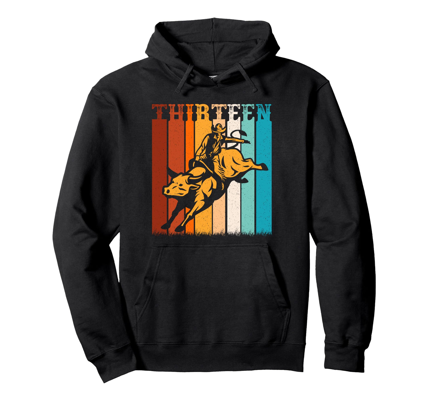 Bull Riding 13Th Birthday 13 Year Hoodie - Fun Novelty Design for Adults - T-Shirt, Sweatshirt, Hoodie