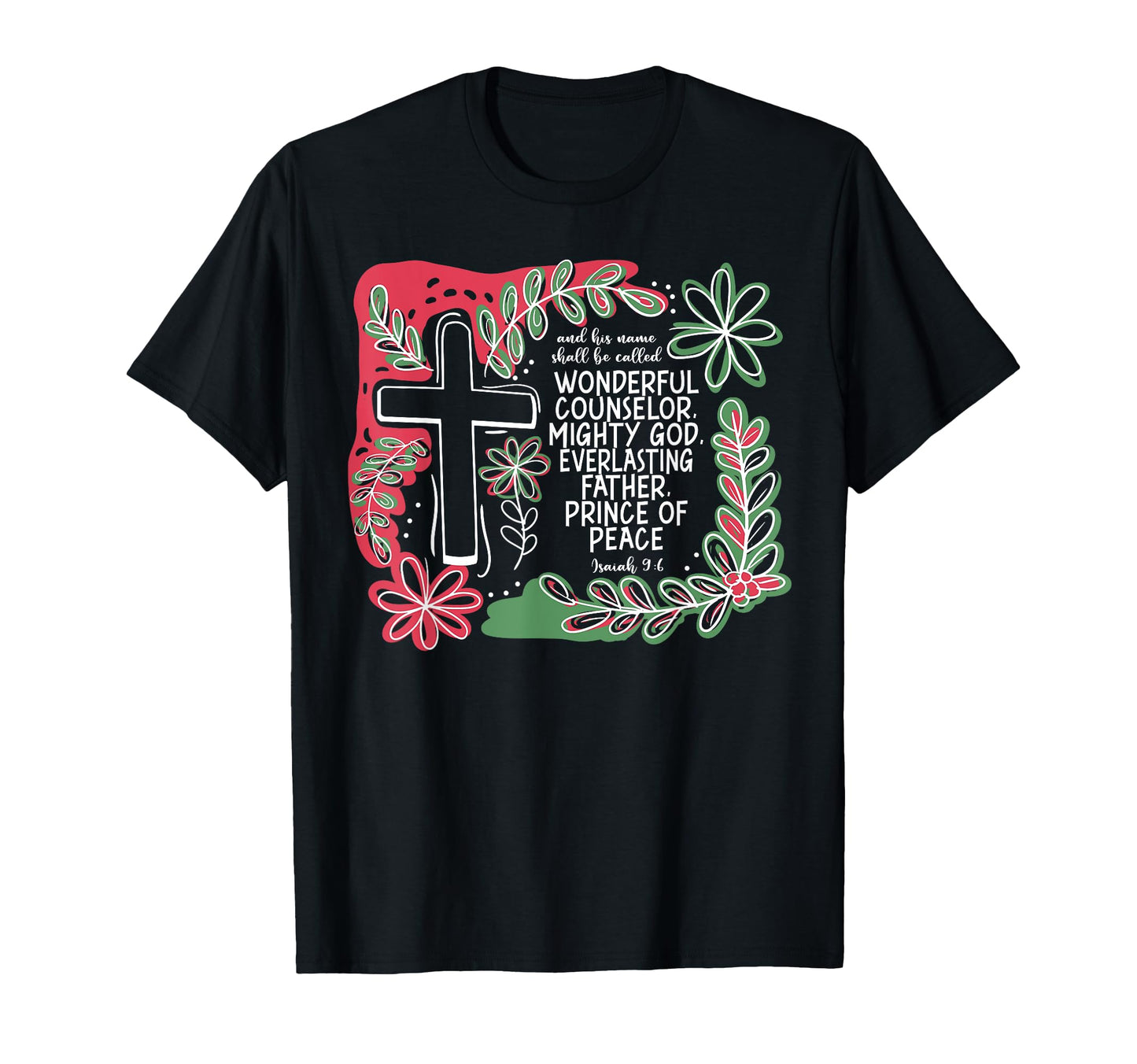 Christian Faith Cross Boho Isaiah 9 6 T-Shirt - Novelty Apparel Unisex - T-Shirt, Sweatshirt, Hoodie
