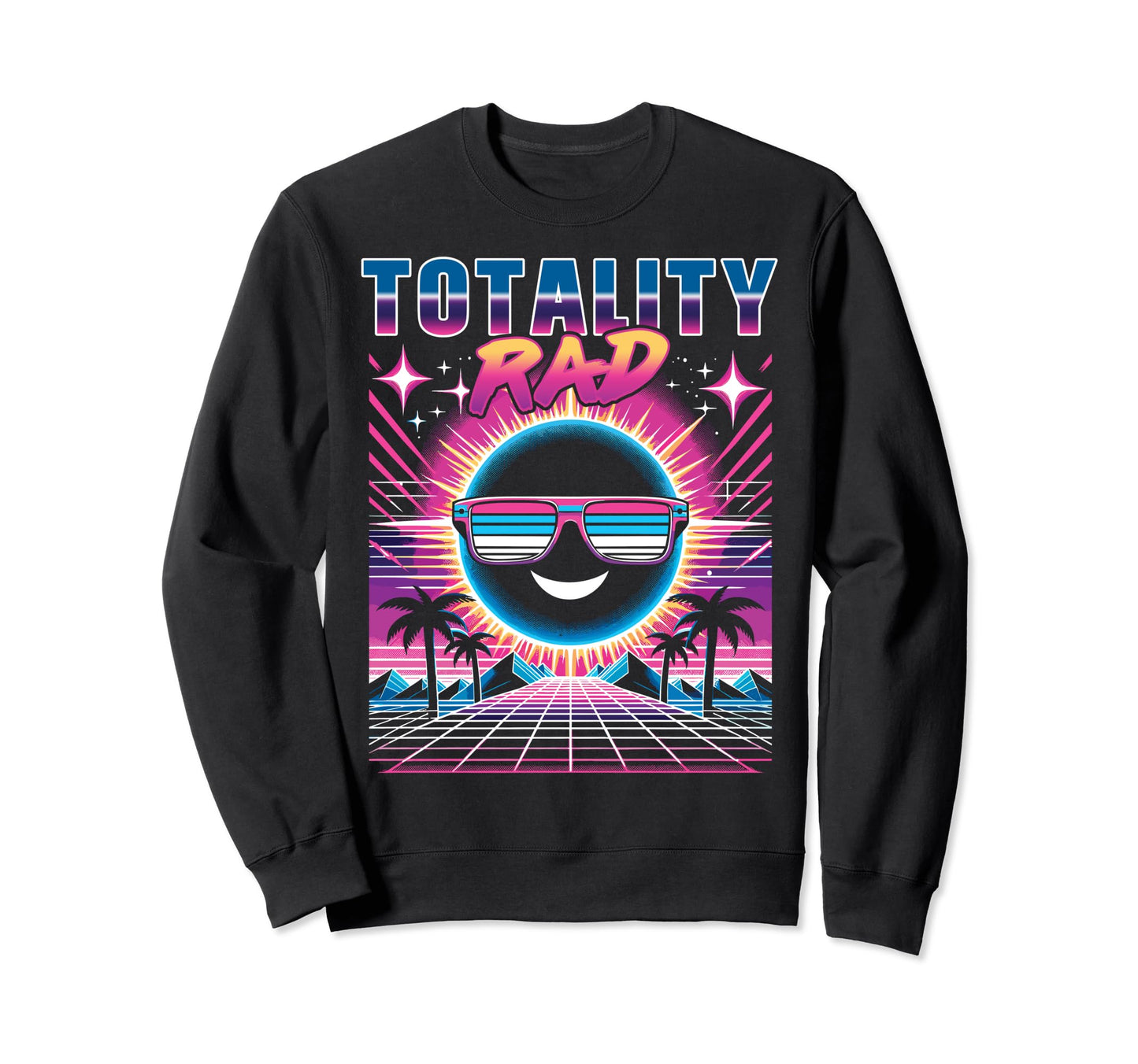 Totality Rad Total Solar Eclipse 80S Sweatshirt - Custom Art Print Unisex - T-Shirt, Sweatshirt, Hoodie