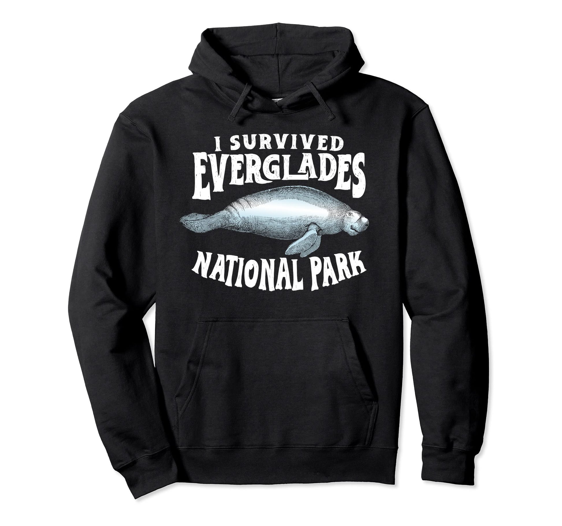I Survived Everglades National Park Hoodie - Novelty Apparel Men Women - T-Shirt, Sweatshirt, Hoodie