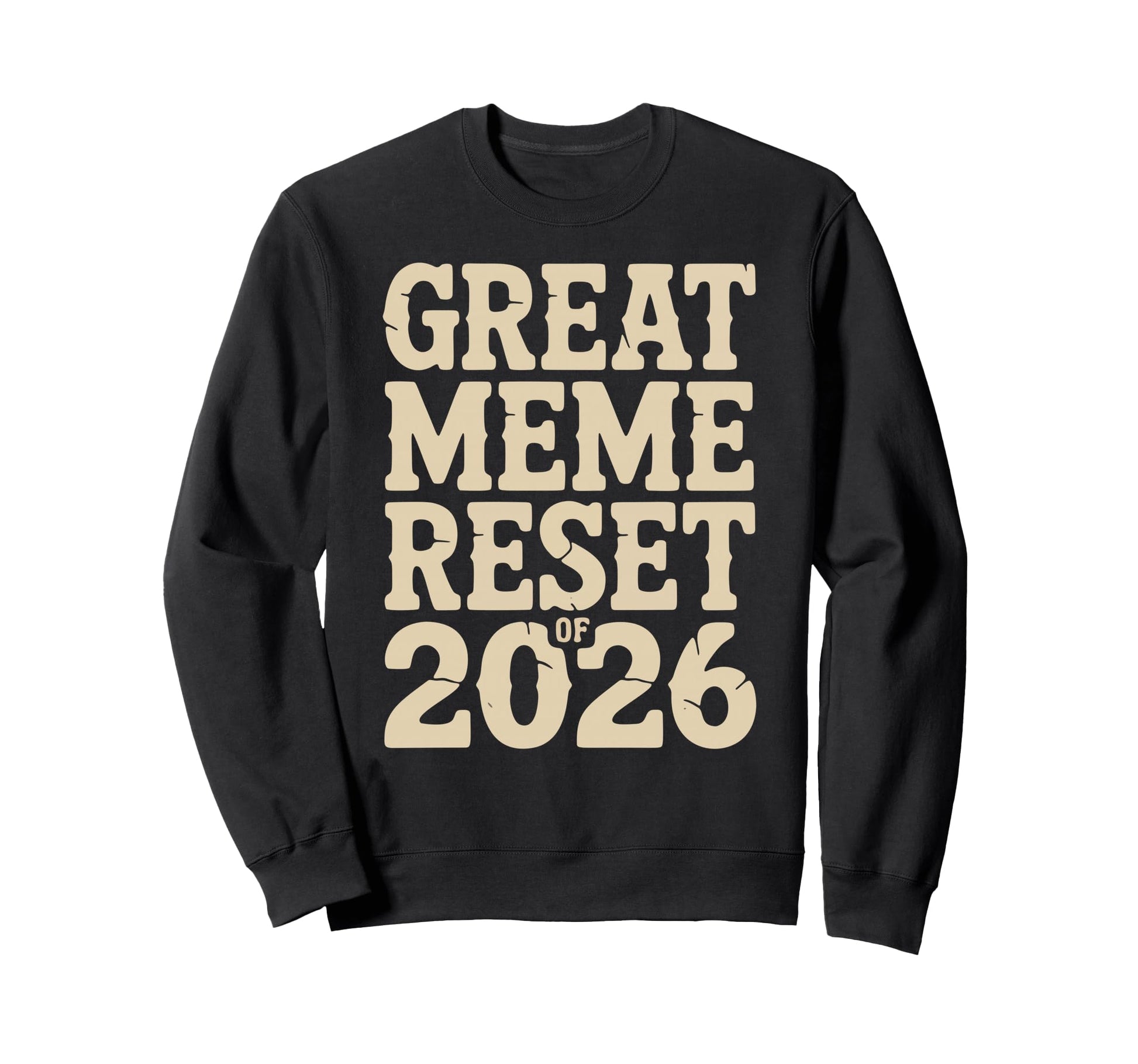 Great Meme Reset 2026 Brainrot Sweatshirt - Aesthetic Graphic for Adults - T-Shirt, Sweatshirt, Hoodie