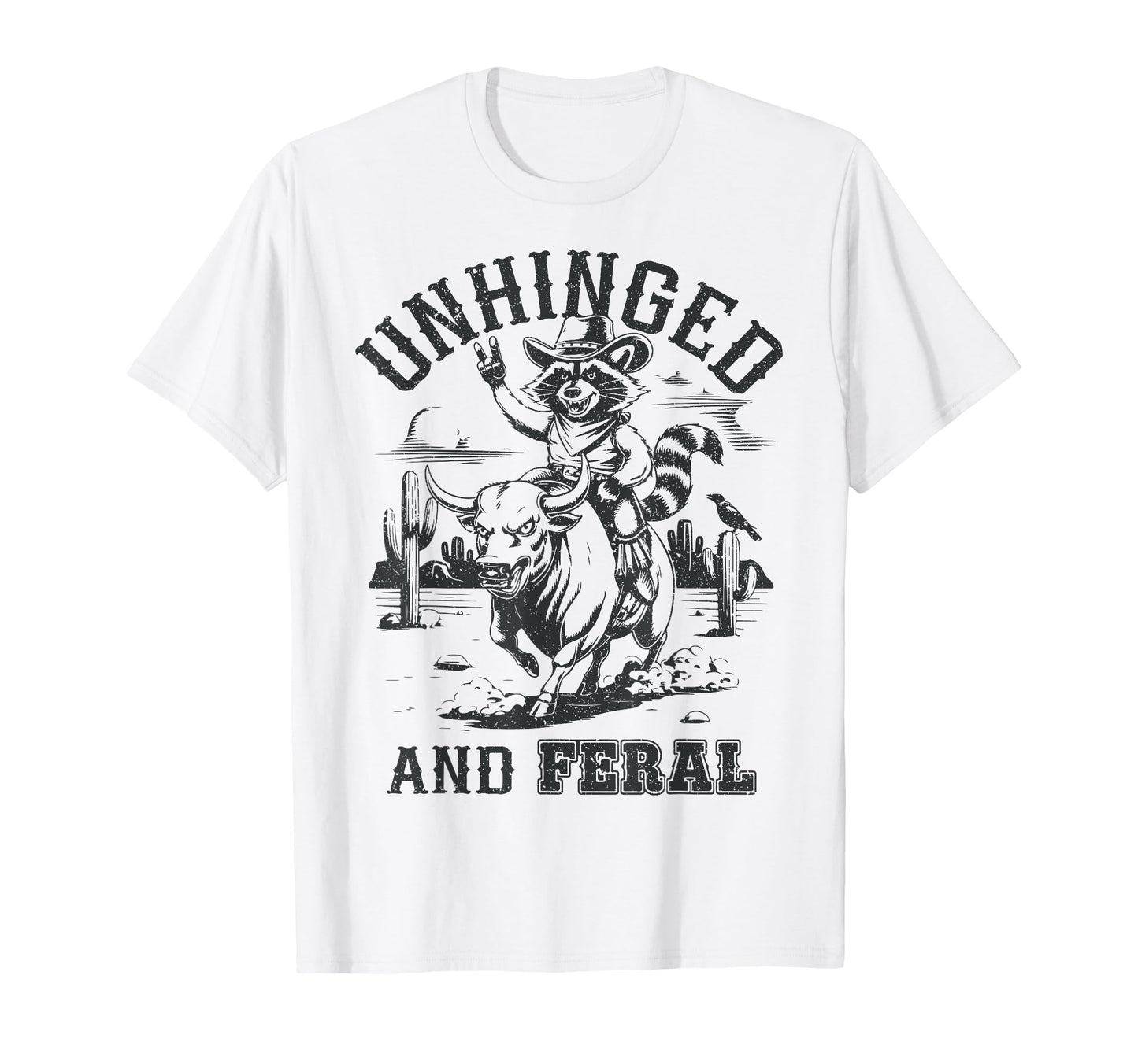 Unhinged And Feral Cowboy Raccoon T-Shirt - Streetwear Style Men Women - T-Shirt, Sweatshirt, Hoodie