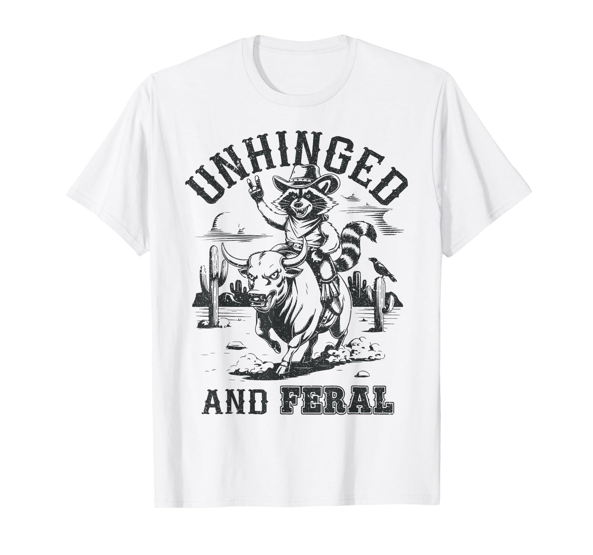 Unhinged And Feral Cowboy Raccoon T-Shirt - Streetwear Style Men Women - T-Shirt, Sweatshirt, Hoodie