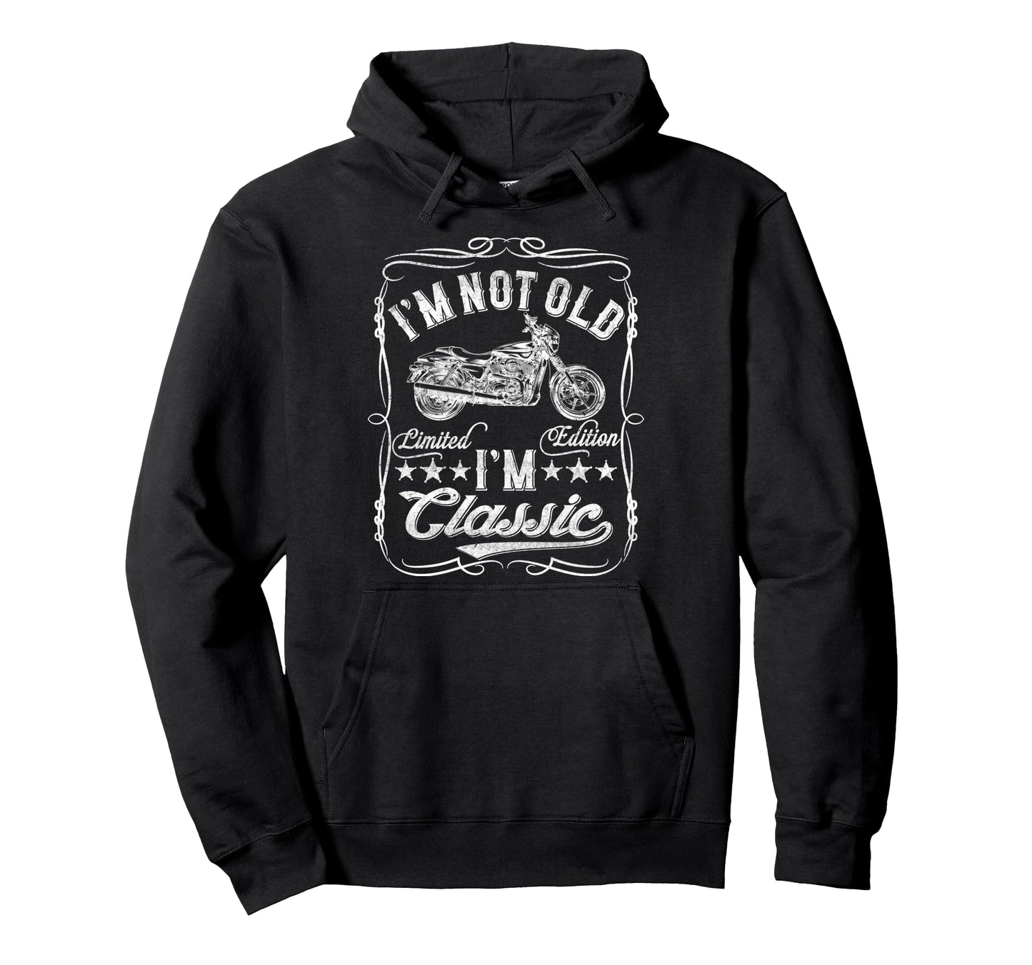 Im Not Old Im Funny Motorcycle Mens Biker Hoodie - Aesthetic Graphic Unisex - T-Shirt, Sweatshirt, Hoodie