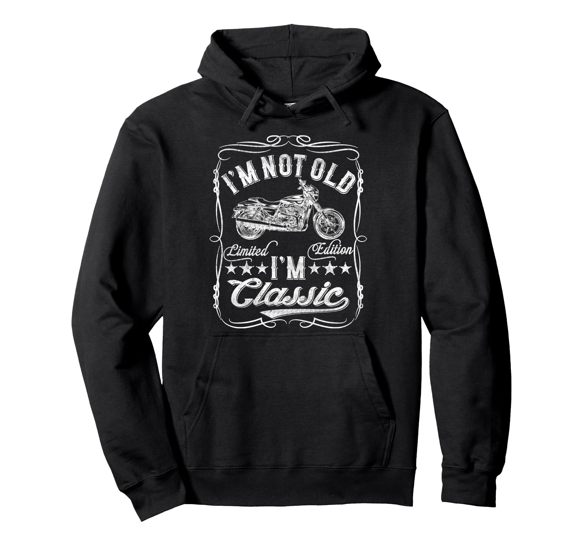 Im Not Old Im Funny Motorcycle Mens Biker Hoodie - Aesthetic Graphic Unisex - T-Shirt, Sweatshirt, Hoodie
