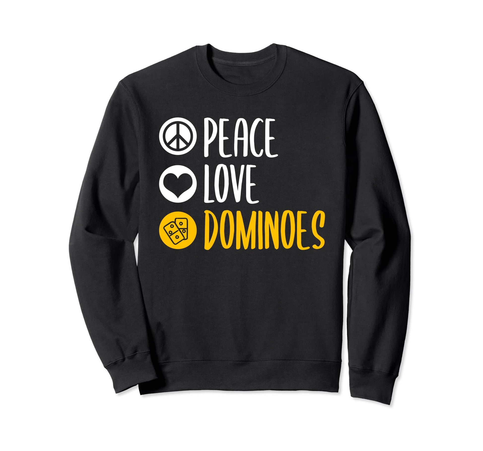 Dominoes Peace Love Dominoes Sweatshirt - Fun Novelty Design for Adults - T-Shirt, Sweatshirt, Hoodie