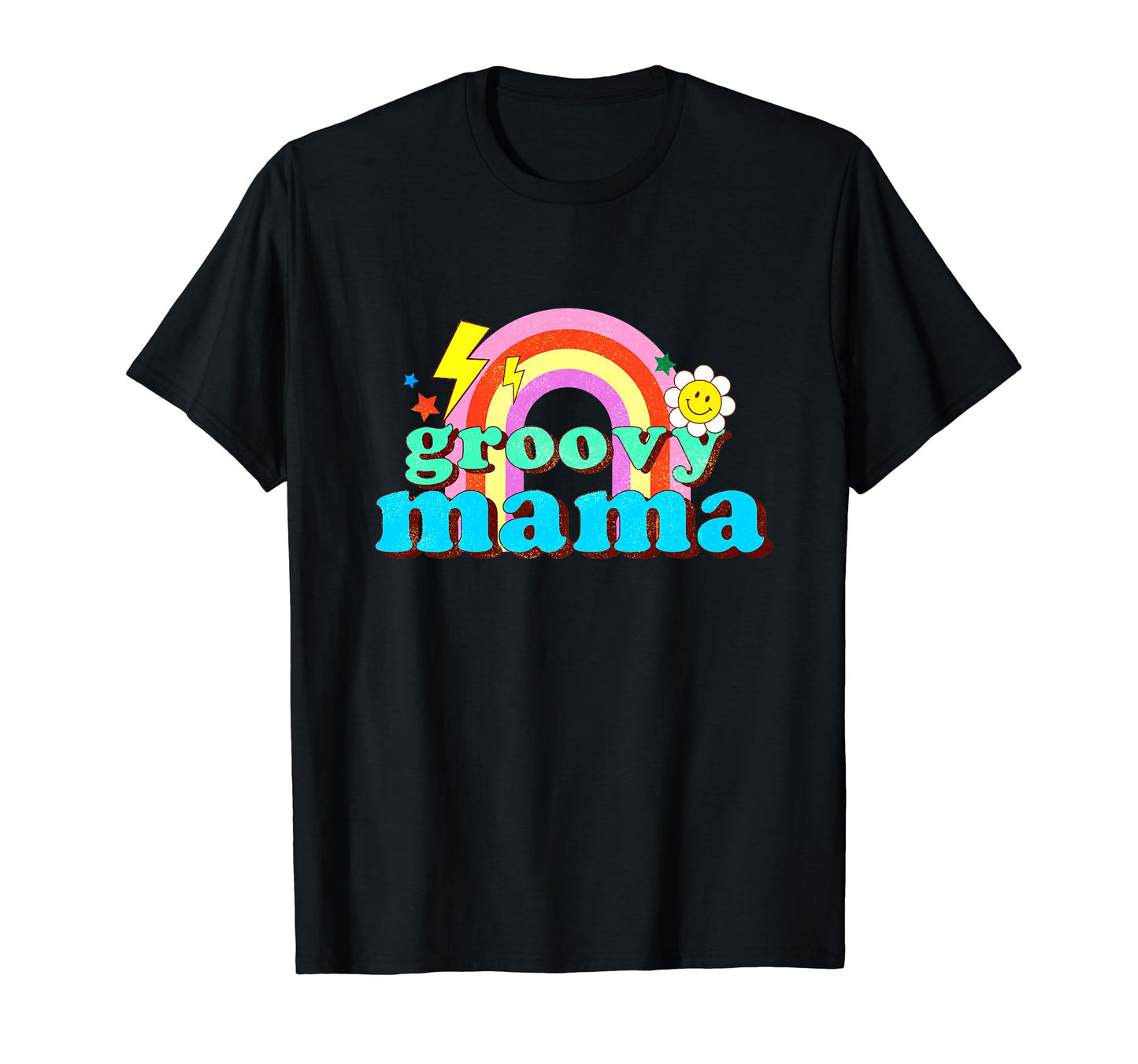 Groovy Mama Rainbow Fun Mothers Day T-Shirt - Unique Graphic Men Women - T-Shirt, Sweatshirt, Hoodie