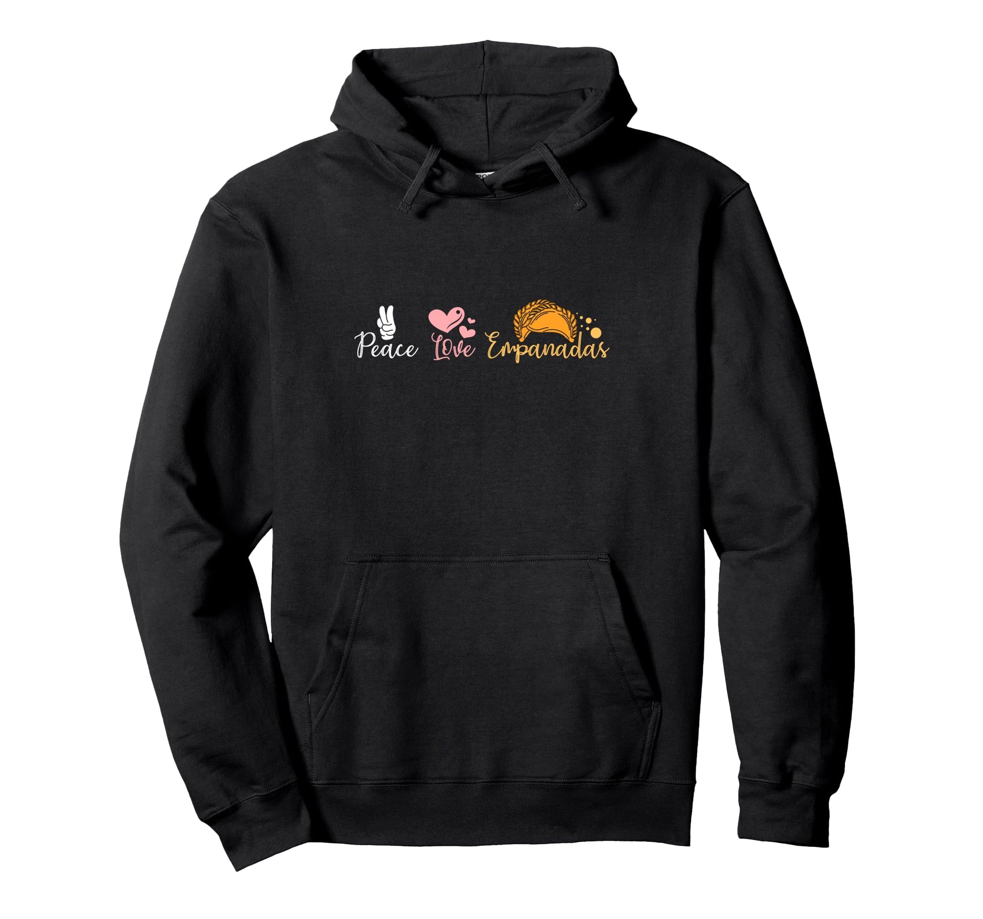 Peace Love Empanadas Hoodie - Casual Everyday Wear for Adults - T-Shirt, Sweatshirt, Hoodie